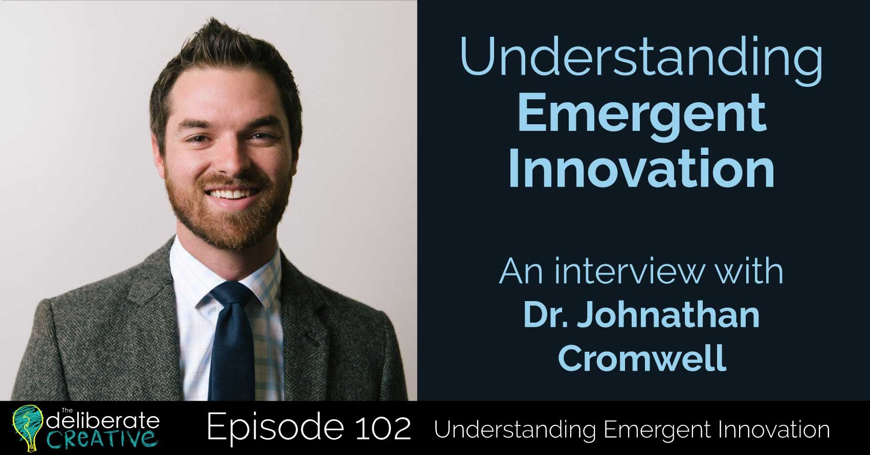 Episode 102: Emergent Innovation with Johnathan Cromwell