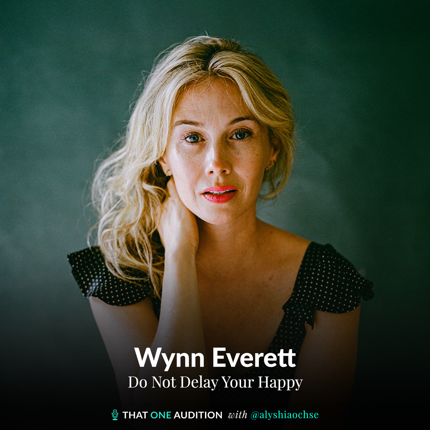 WYNN EVERETT: Do Not Delay Your Happy