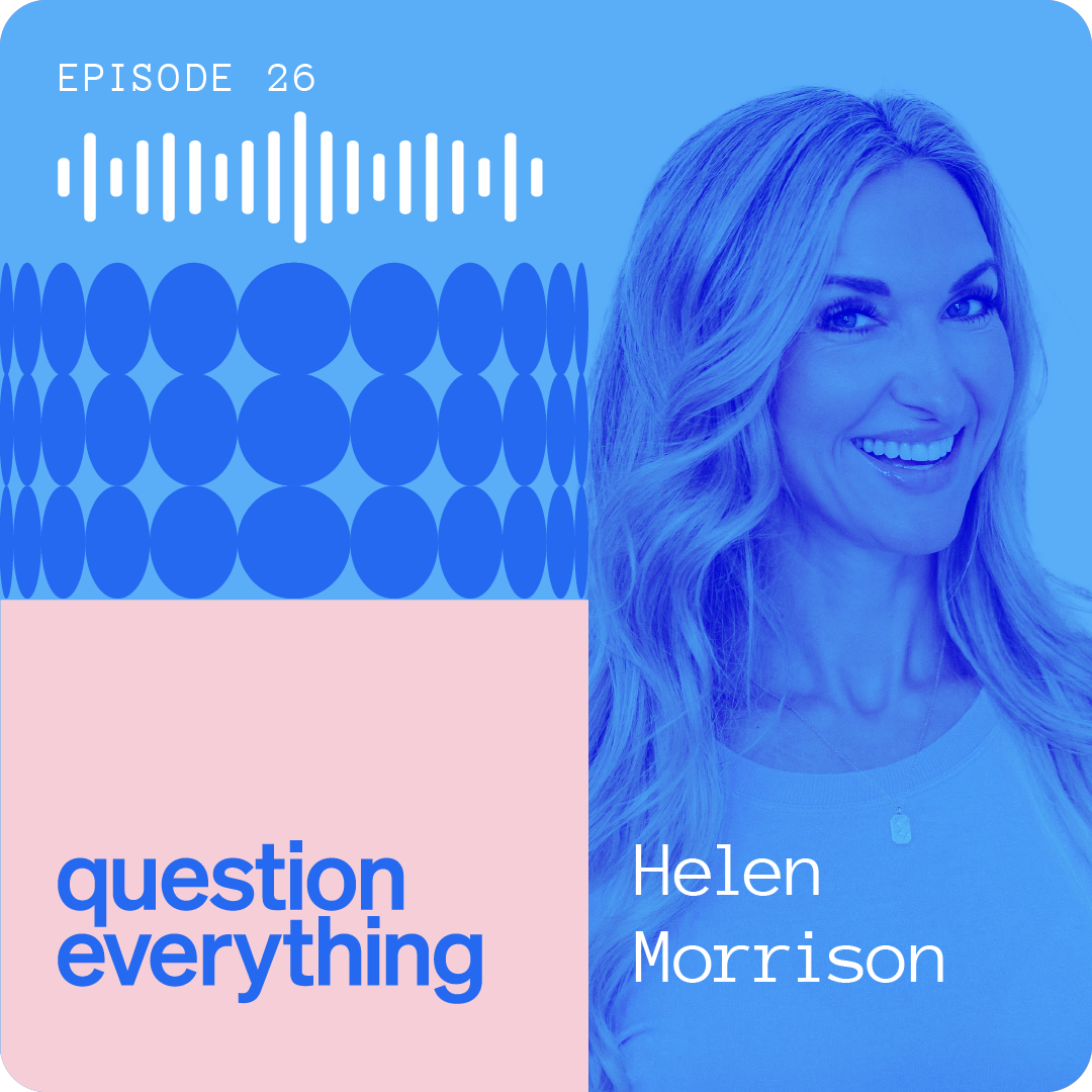 Question Everything