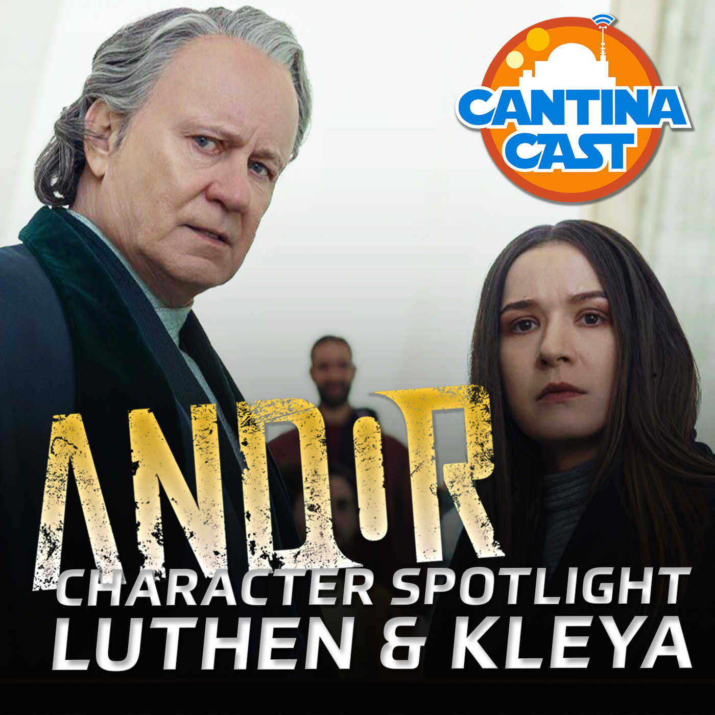 611 - Luthen & Kleya: Andor Character Spotlight