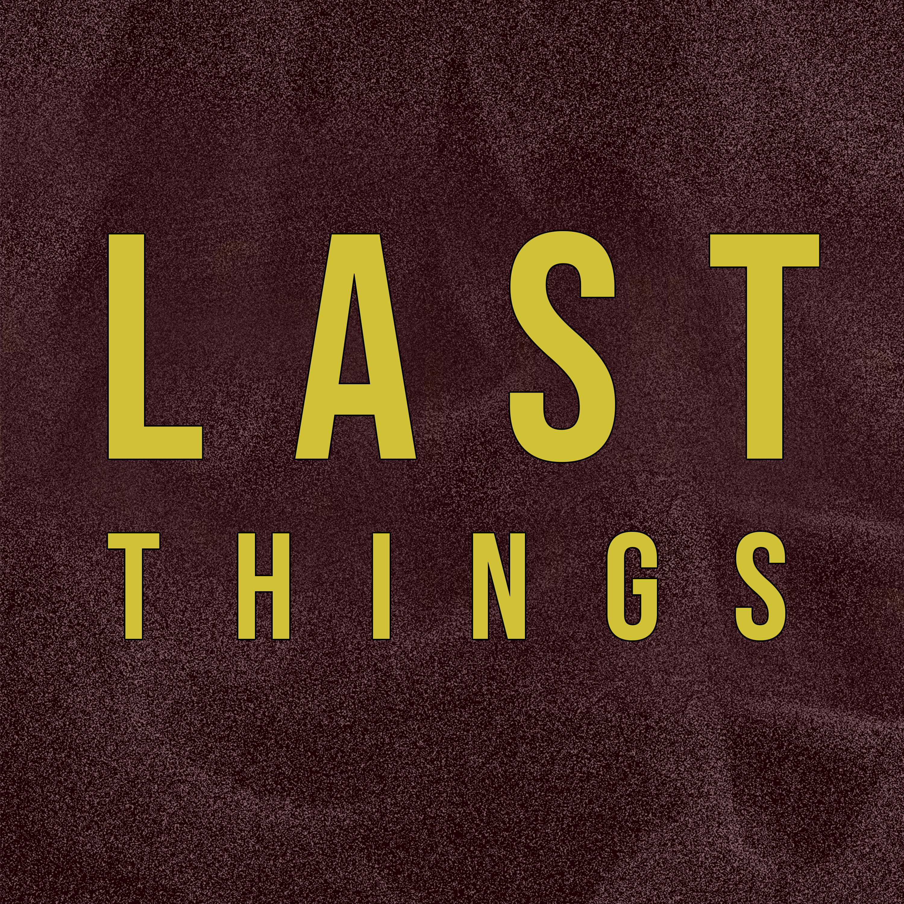 Last Things