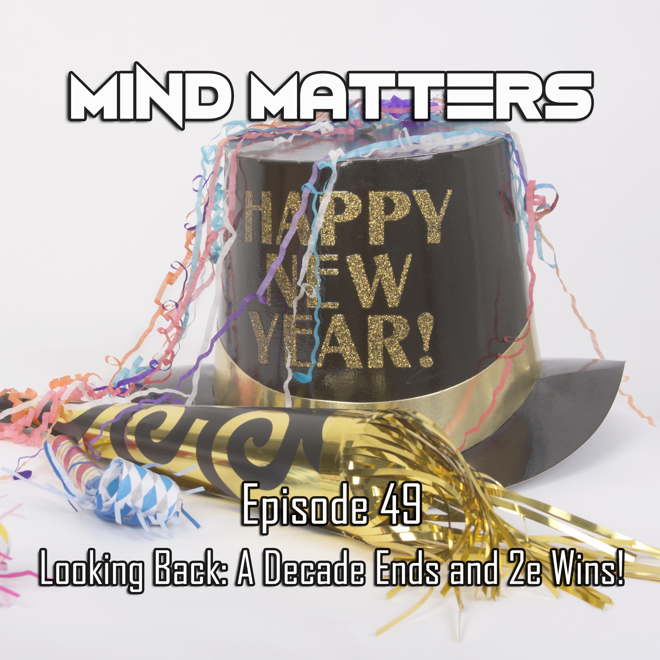 cover of episode Looking Back: A Decade Ends and 2e Wins!