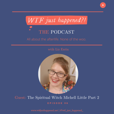 WTF Just Happened?!: All about the afterlife. No woo.