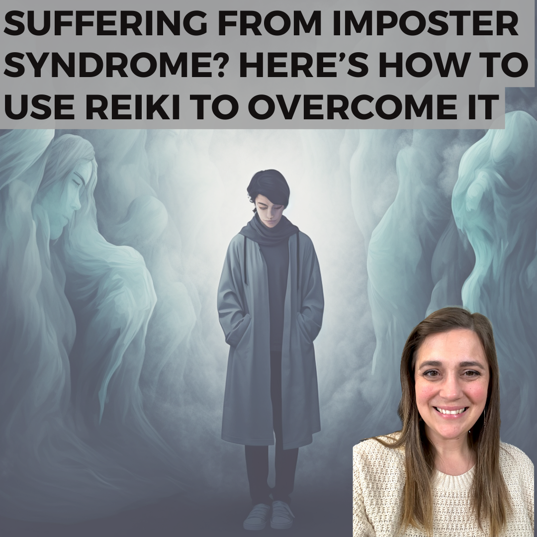 Suffering from Imposter Syndrome? Here's how to use Reiki to overcome it