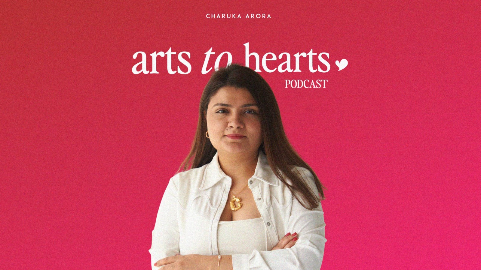 Arts To Hearts Podcast