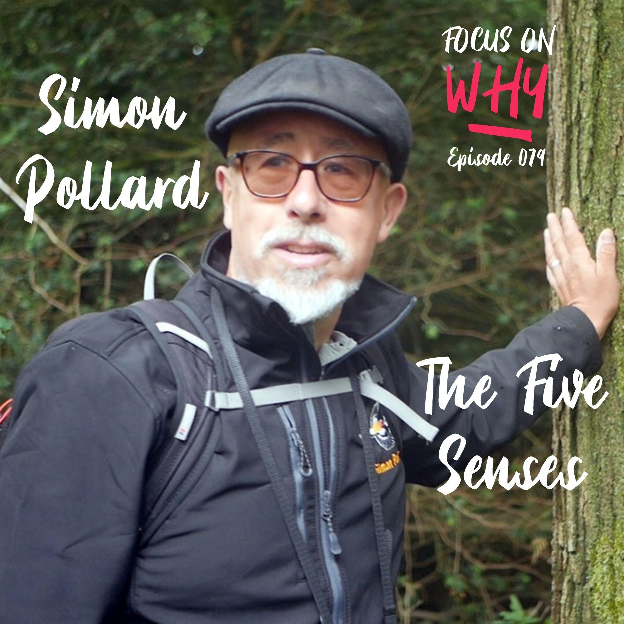 079 The Five Senses with Simon Pollard