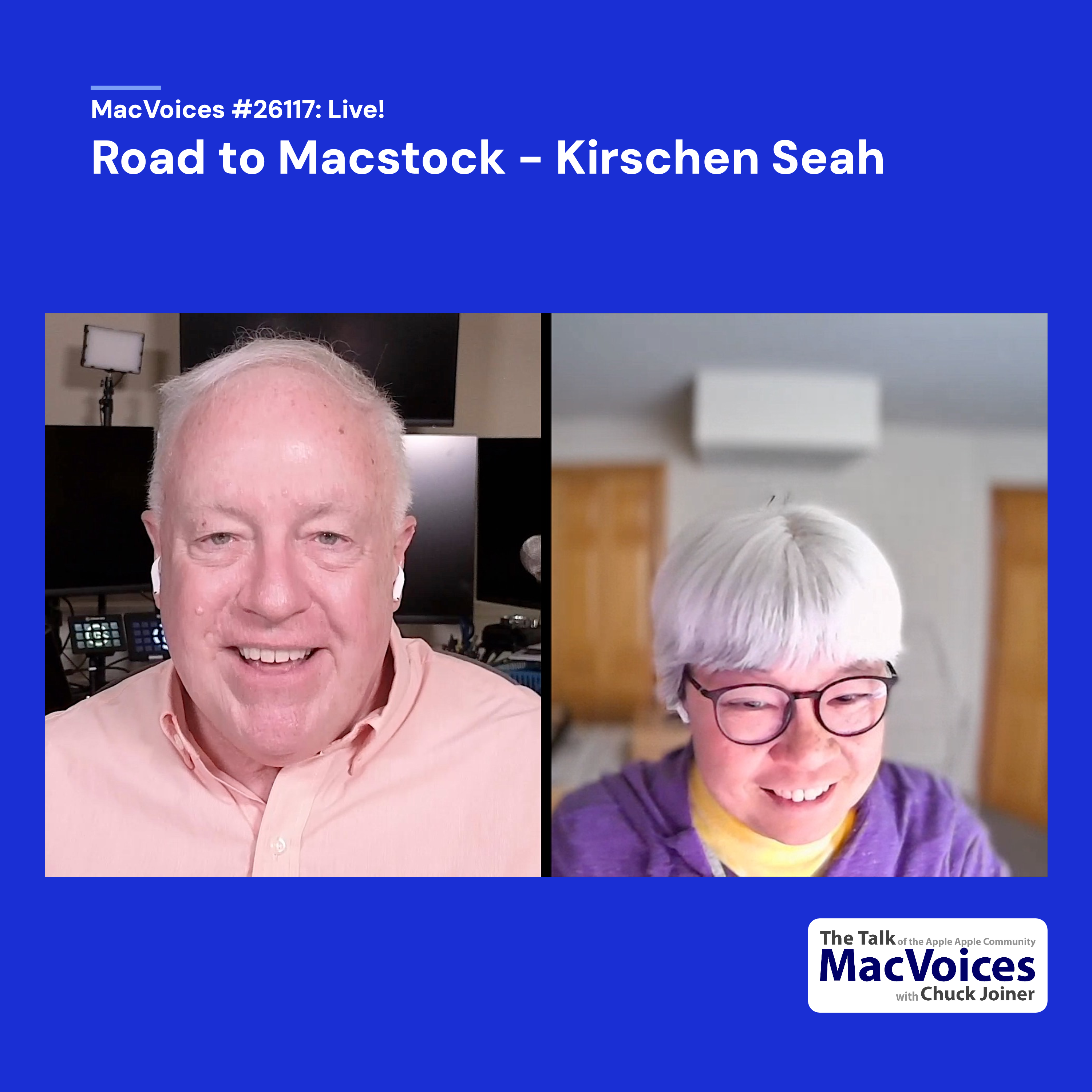 MacVoices #26117: Road to Macstock - Kirschen Seah
