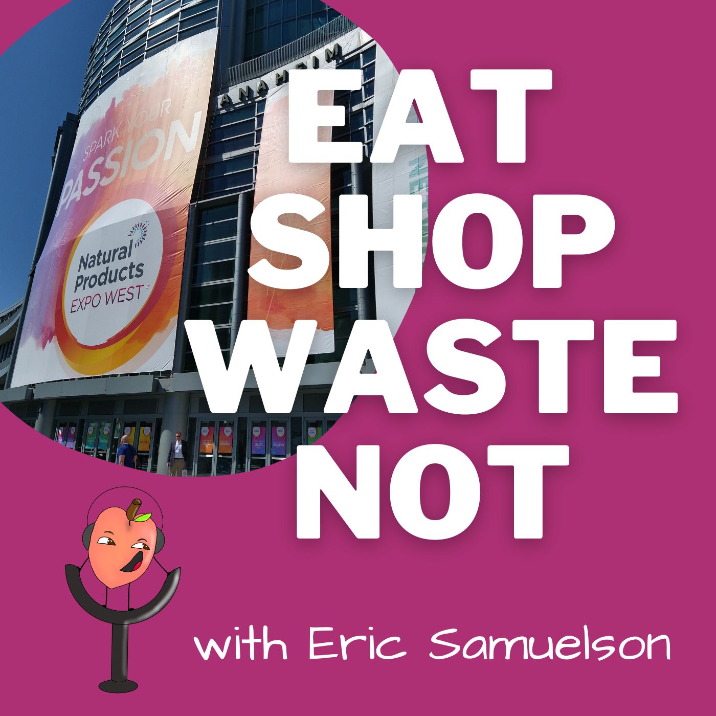 221 - The Foods I Ate at Expo West