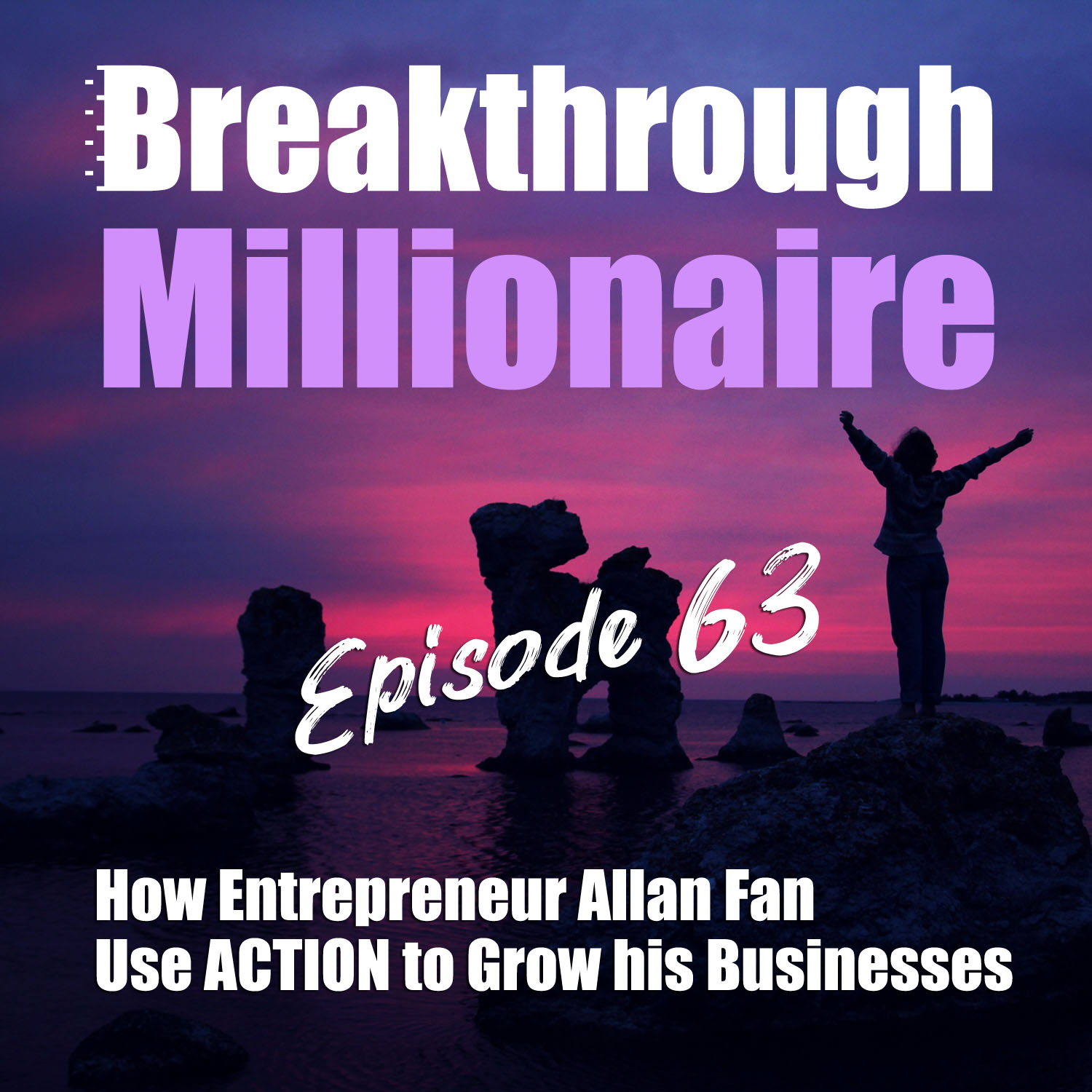 Breakthrough Millionaire Podcast