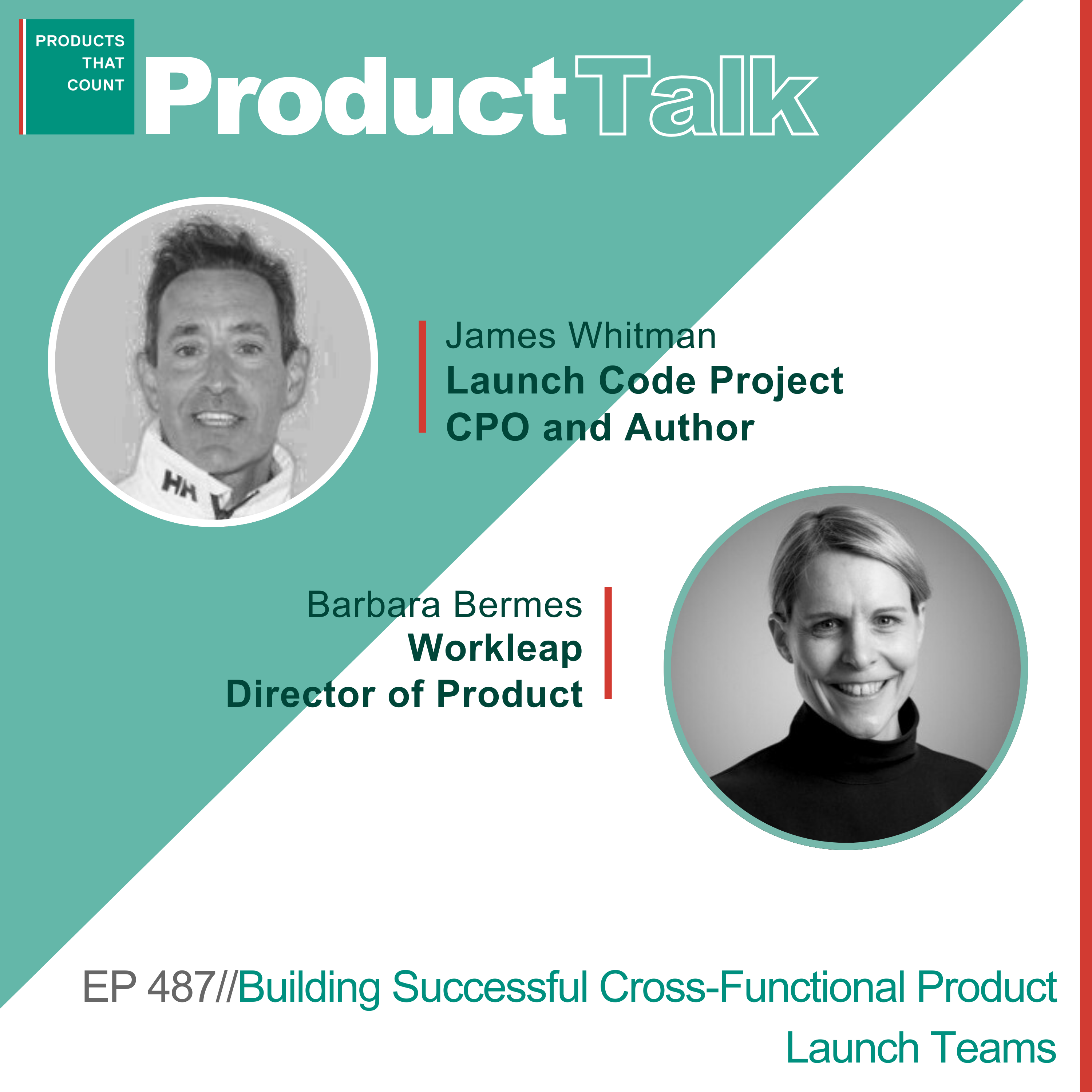 EP 487 - Launch Code Project CPO on Building Successful Cross-Functional Product Launch Teams