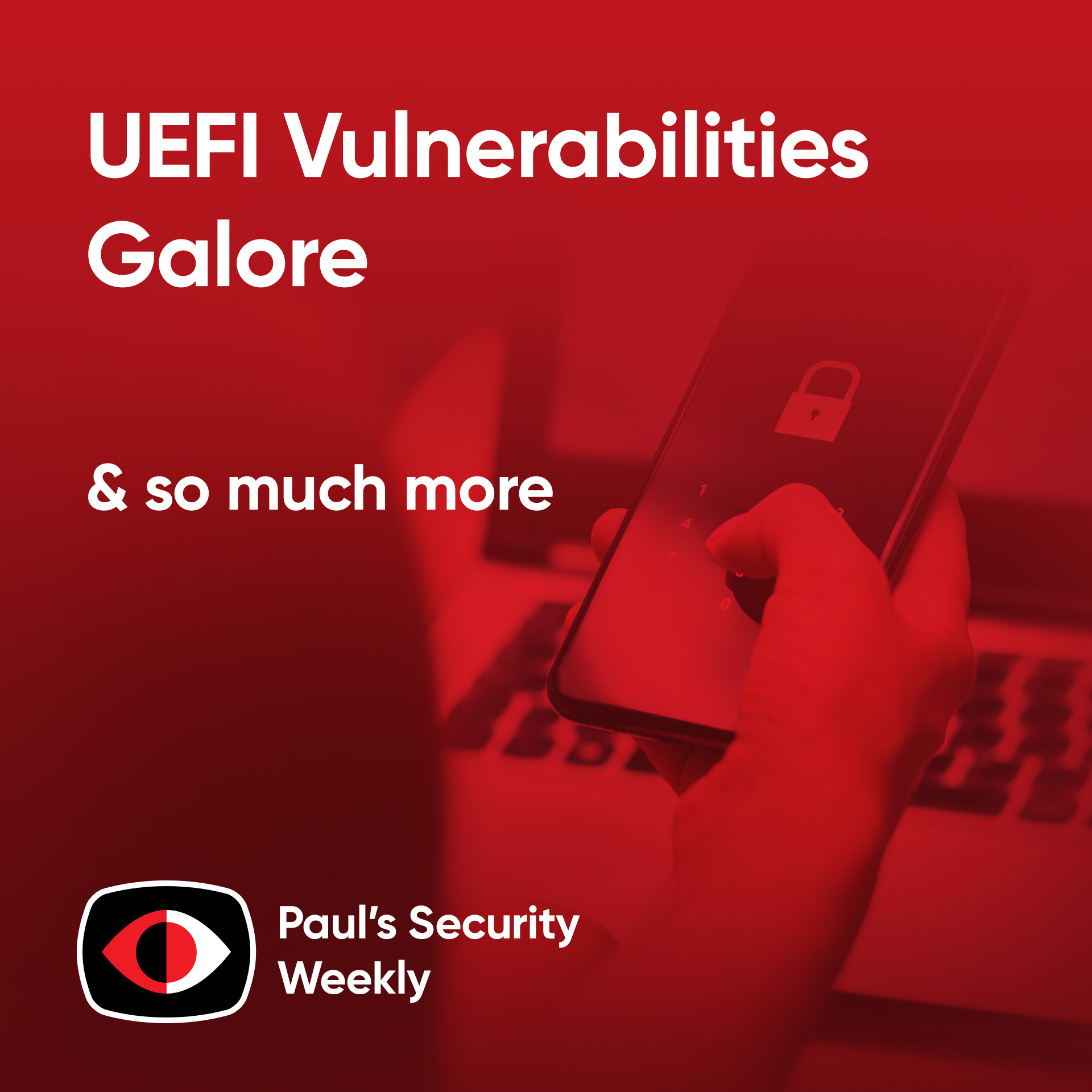 cover of episode UEFI Vulnerabilities Galore  - PSW #878
