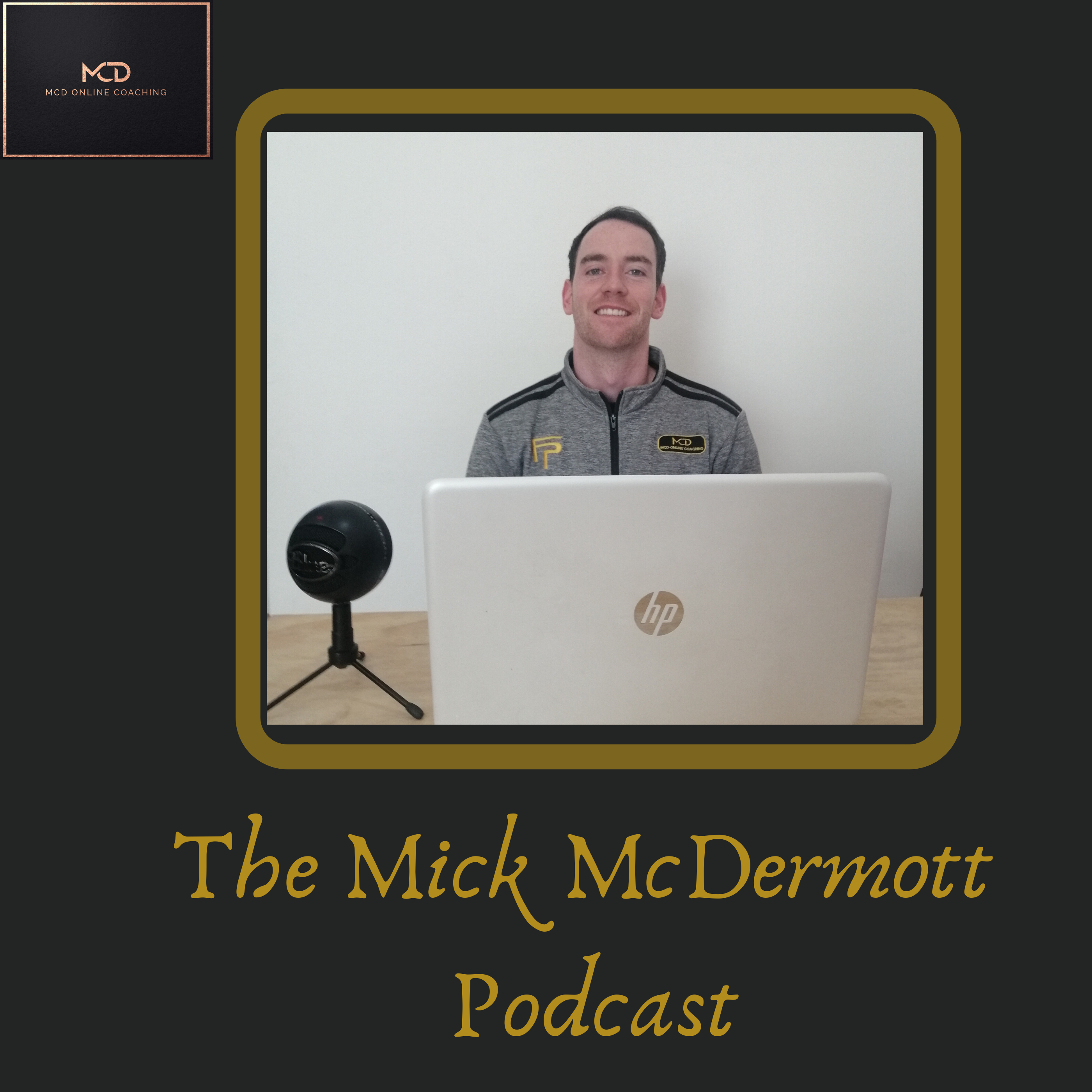 The MickMcDermott Podcast