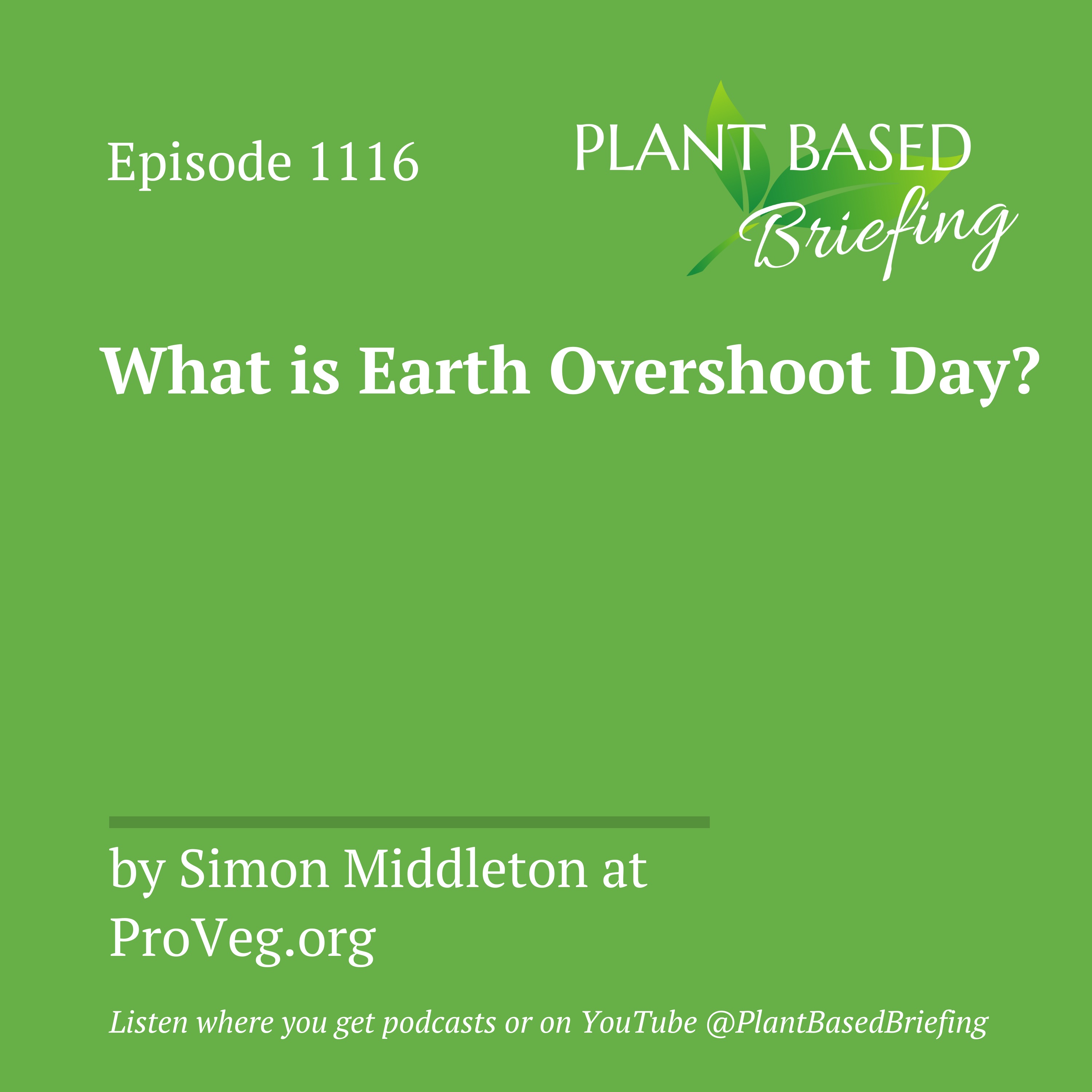1116: What is Earth Overshoot Day? by Simon Middleton at ProVeg.org