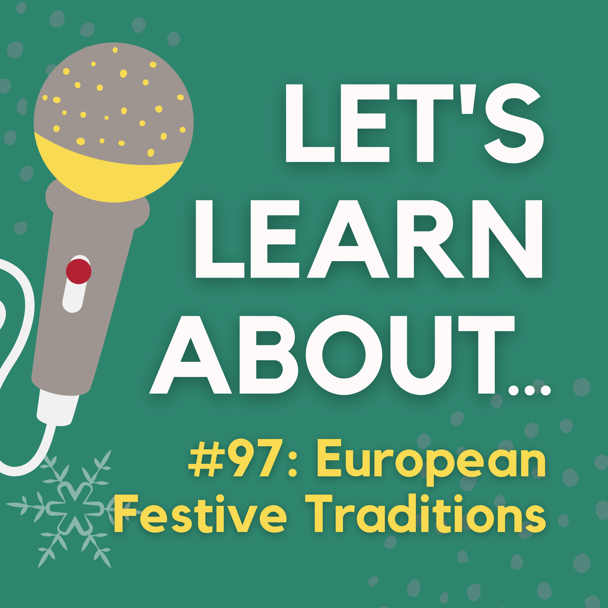 #97 - European Christmas Traditions