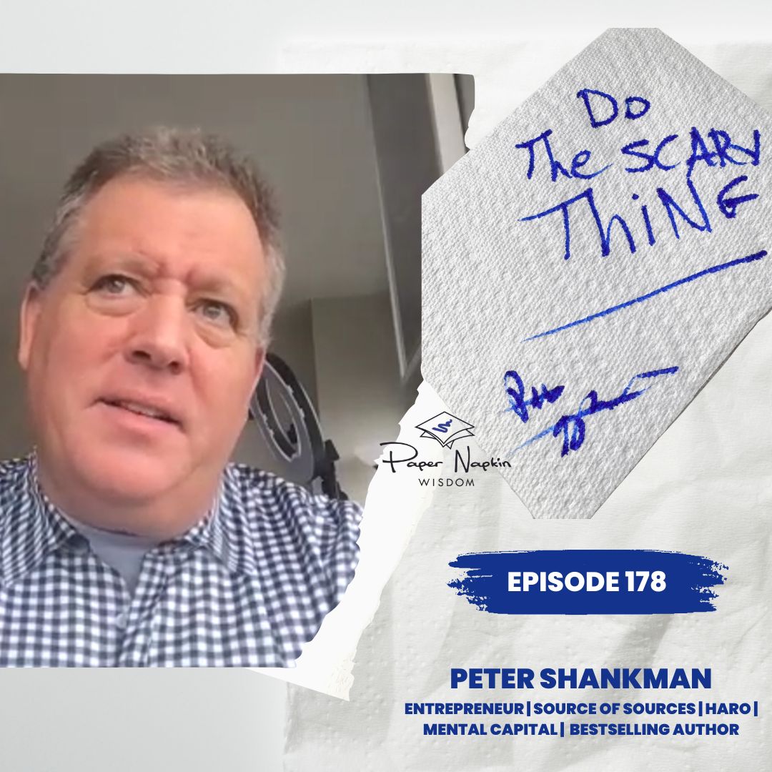 Ep 178 - Do the Scary: Peter Shankman on Boldness, Risk, and Success