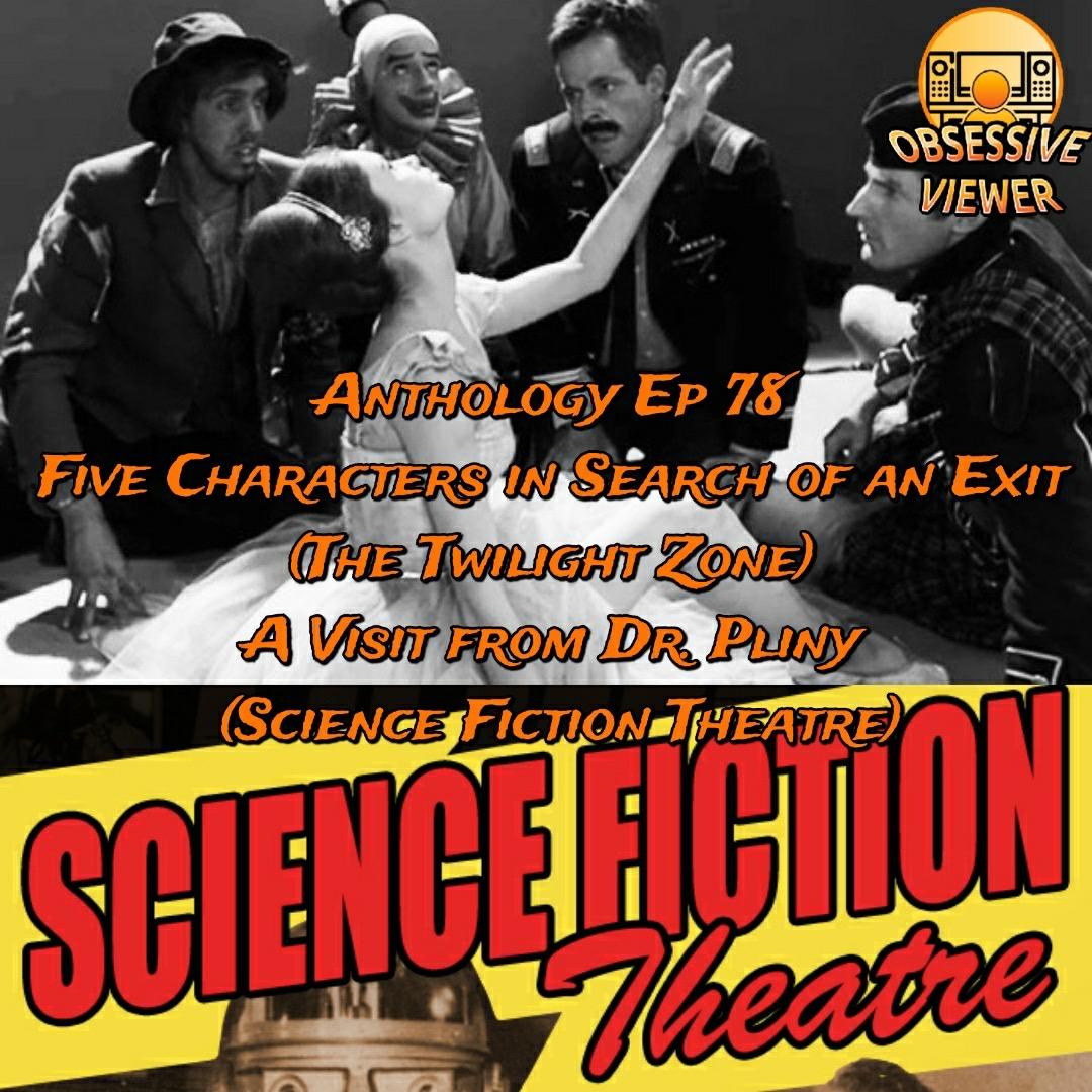 078 – Five Characters in Search of an Exit (The Twilight Zone S03E14) + A Visit from Dr. Pliny (Science Fiction Theatre S01E22)