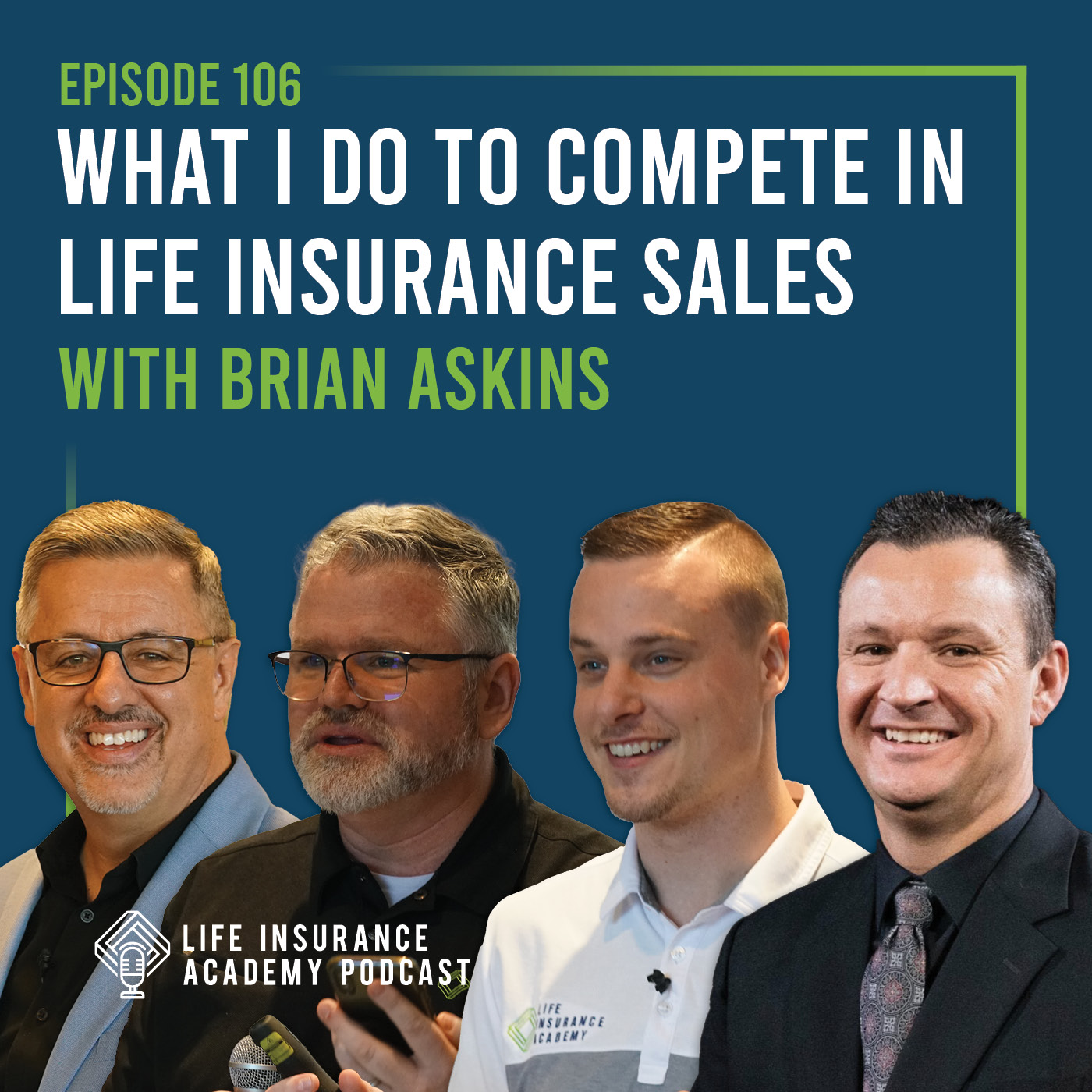 What I Do to Compete in Life Insurance Sales with Brian Askins (Ep.106)