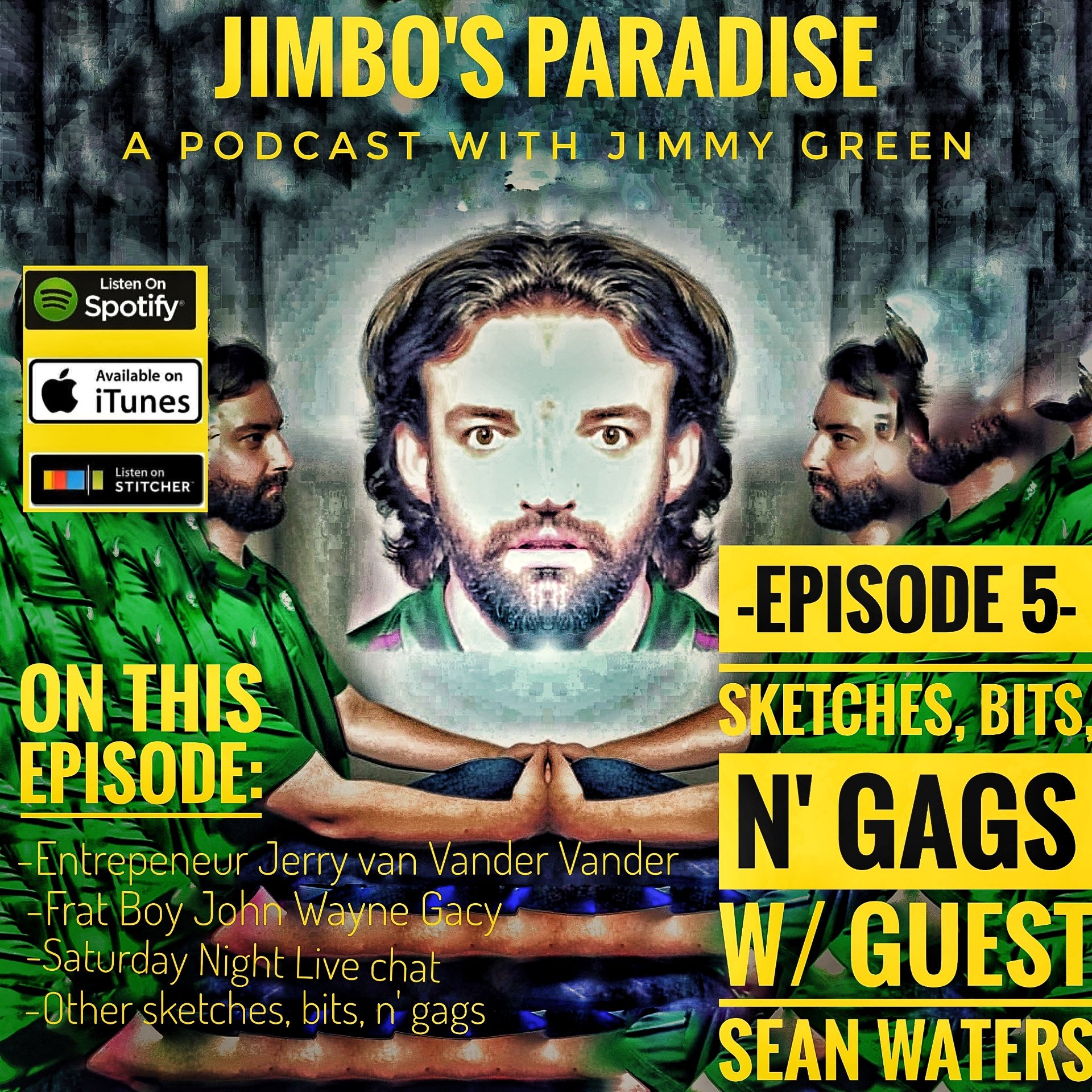 EPISODE 5 - SKETCHES, BITS, N' GAGS w/ Sean Waters