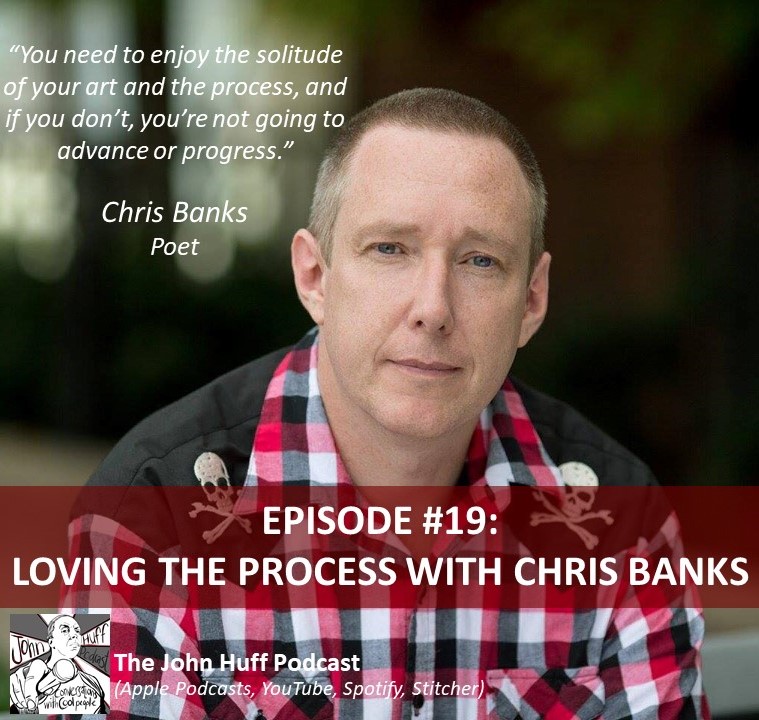 Episode #19: Loving The Process With Chris Banks
