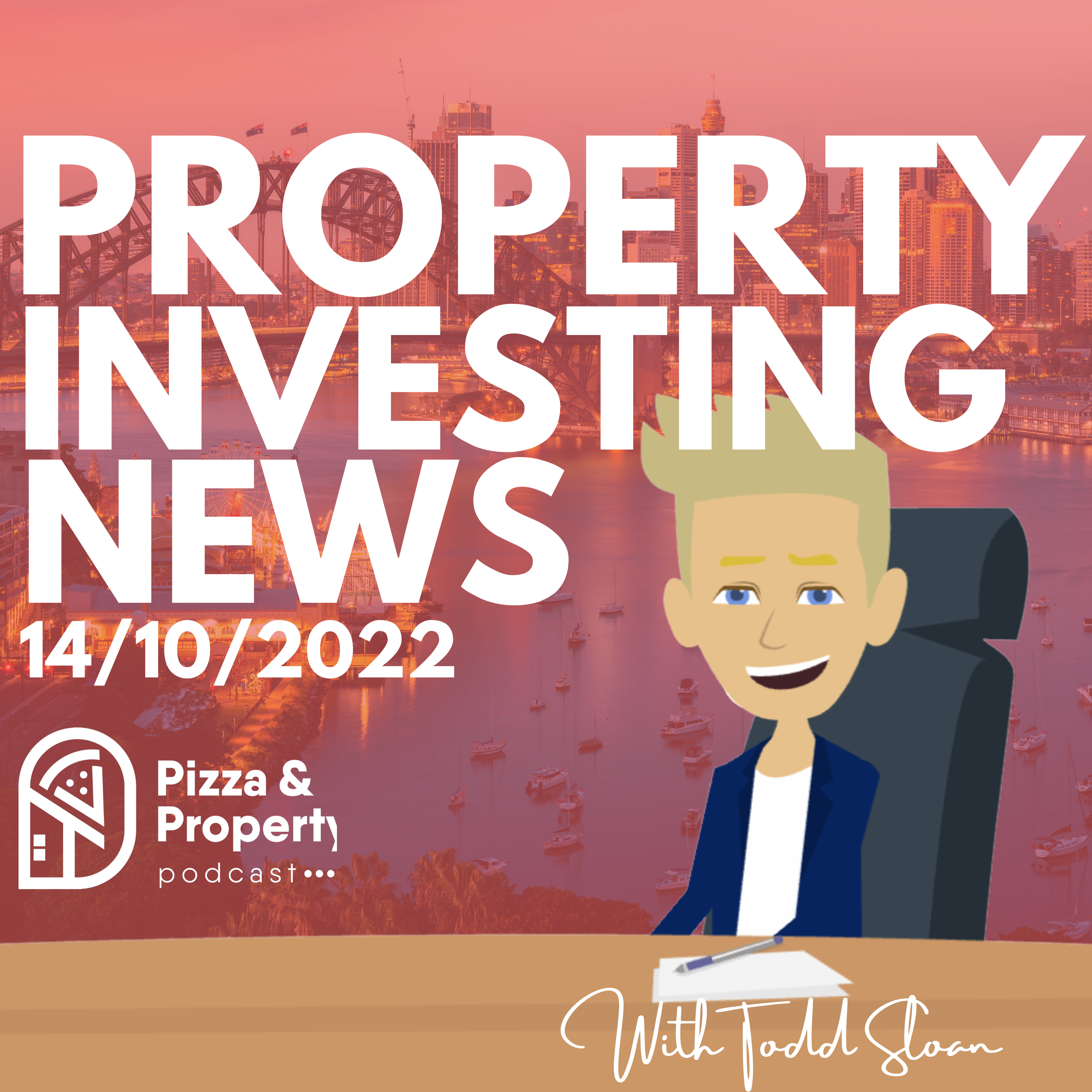 NEWS Headlines for Property Investors - Read by Todd Sloan 14/10/22