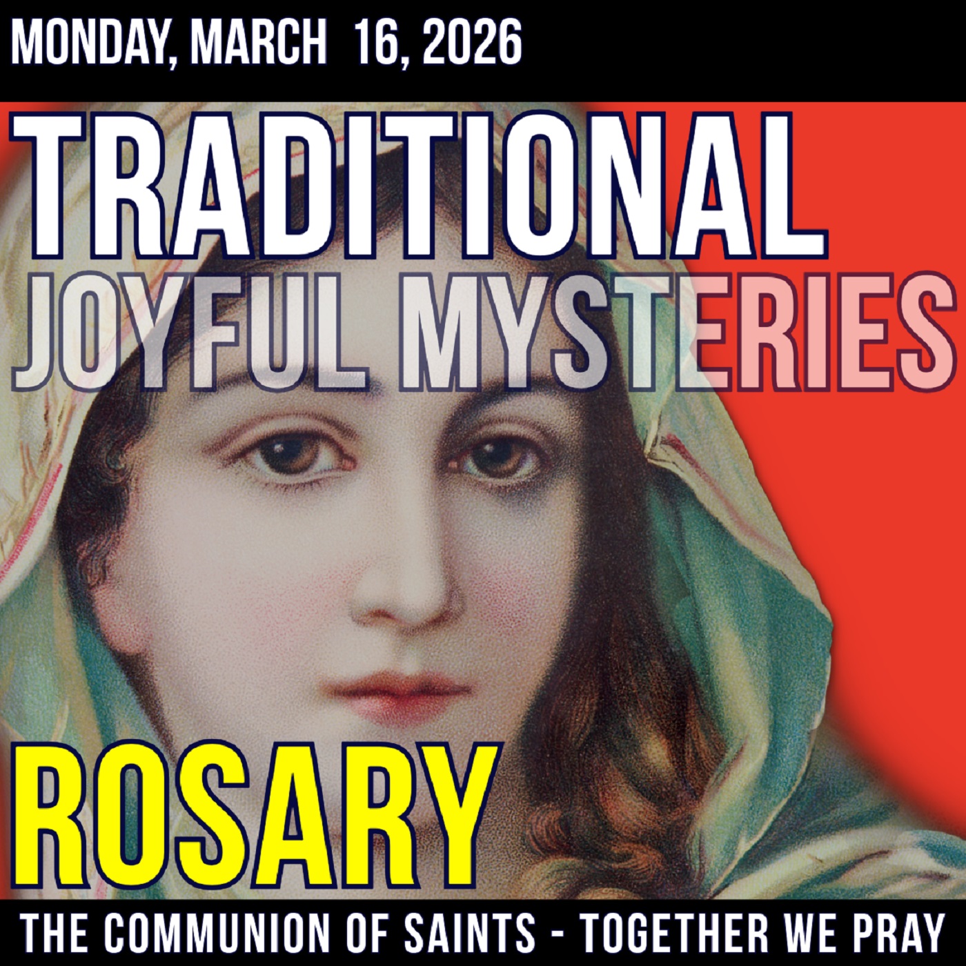 TRADITONAL ROSARY - SLOW PACED - Joyful Mysteries of the Rosary - Monday, March 16, 2026