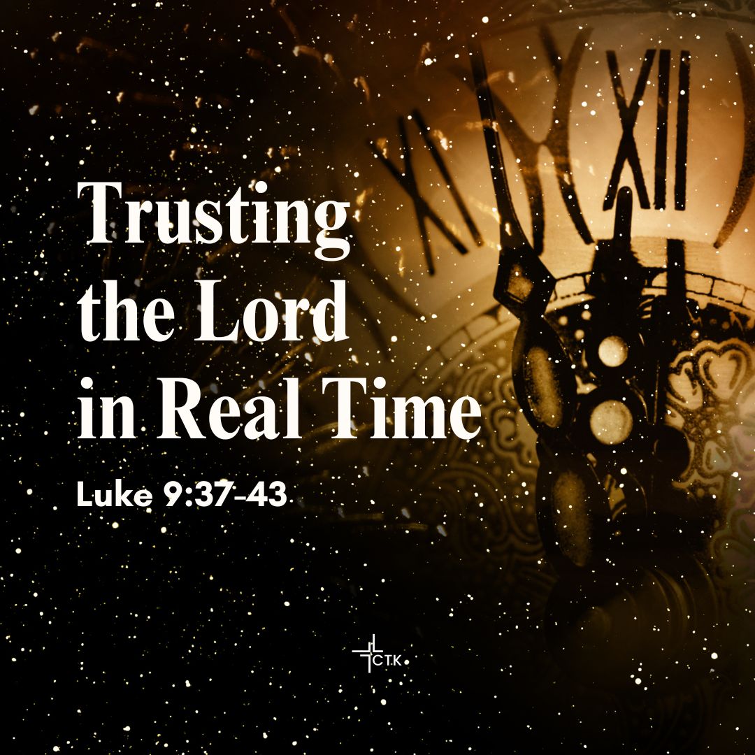 Trusting the Lord in Real Time