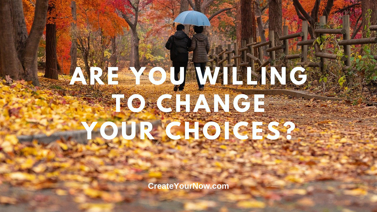 2142 Are You Willing to Change Your Choices?