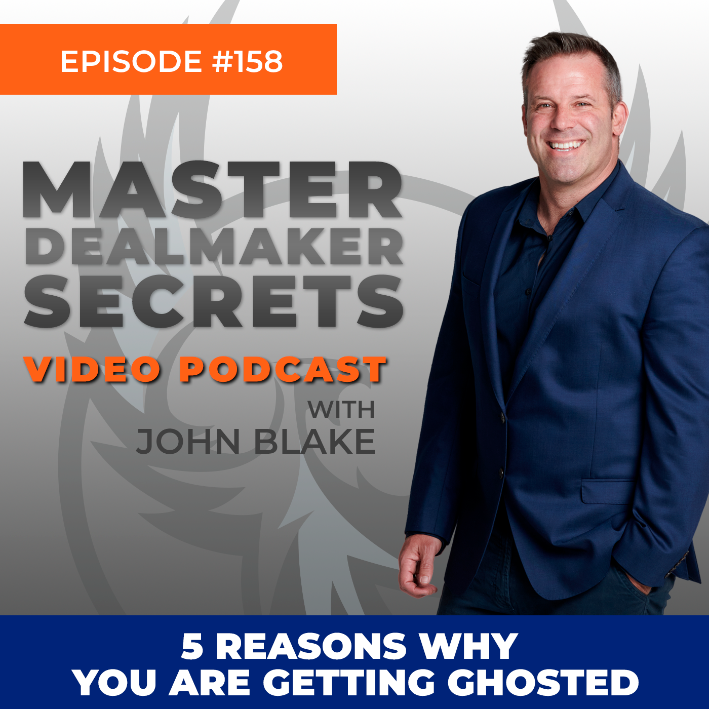 Episode 158 - 5 Reasons Why You're Getting Ghosted