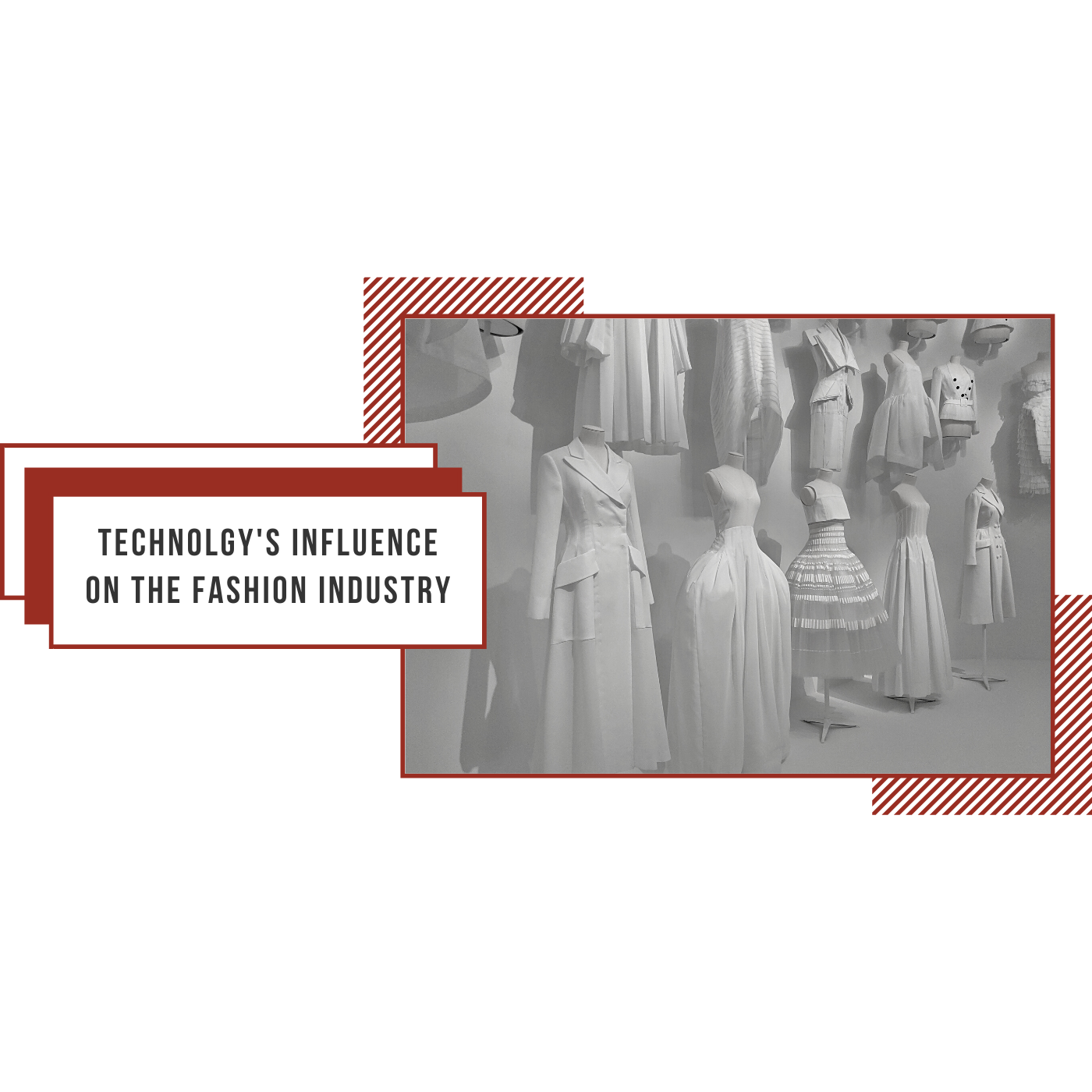 Technology's Influence on The Fashion Industry
