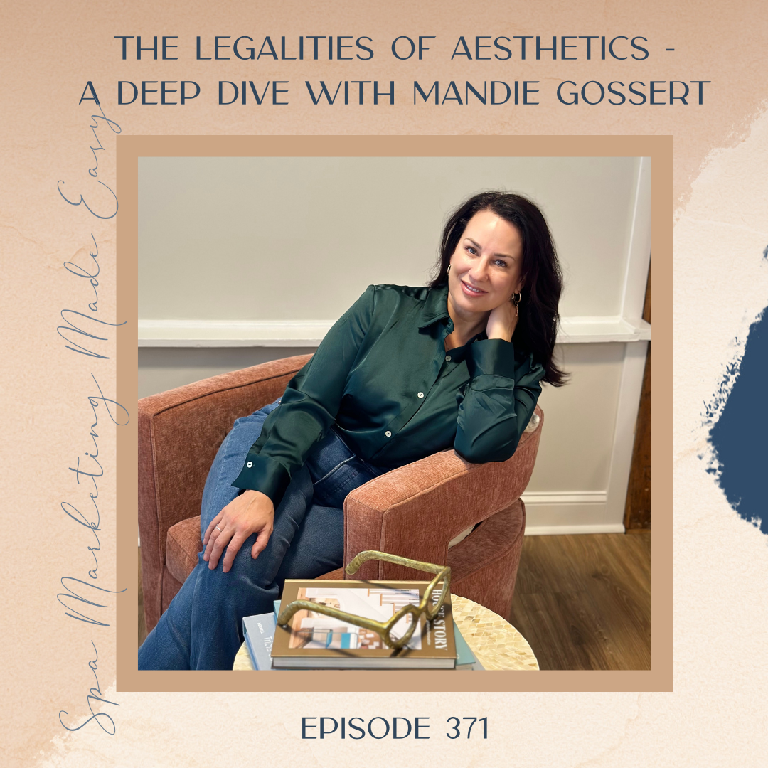 SMME #371 The Legalities of Aesthetics - A Deep Dive with Mandie Gossert