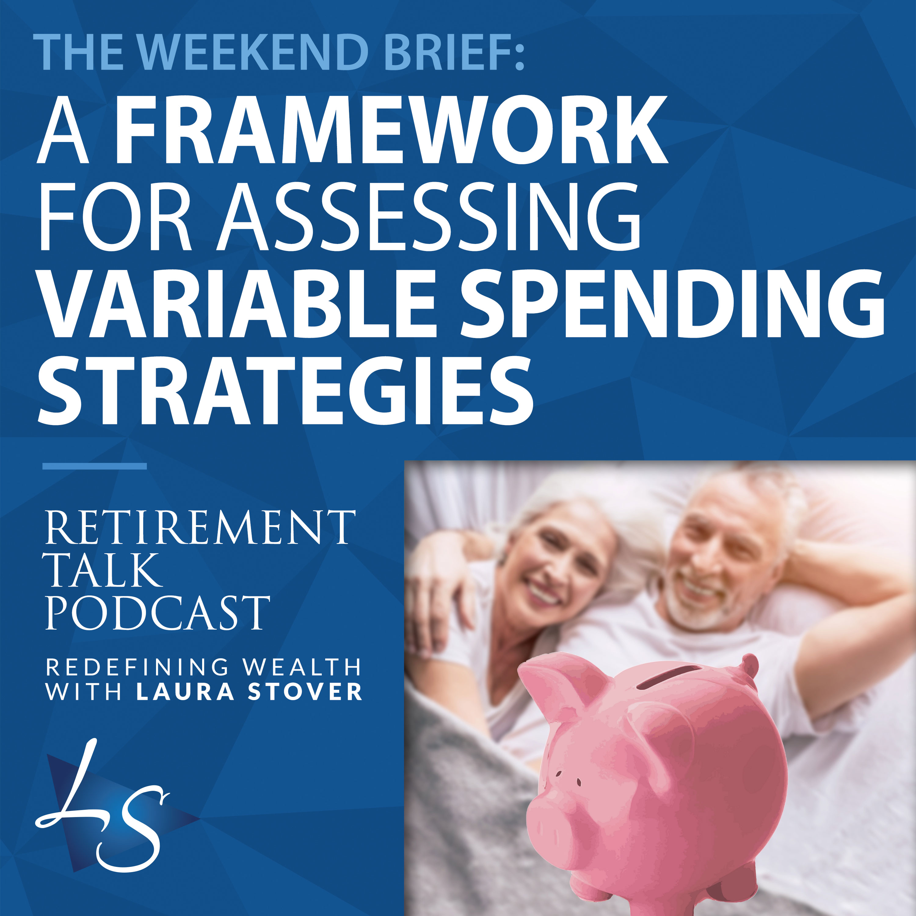 A Framework for Assessing Variable Spending Strategies