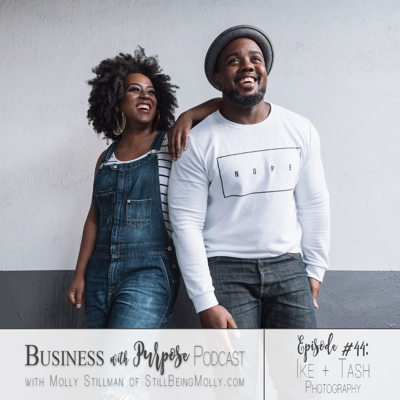 EP 44: Ike + Tash Photography on running a business as a couple, seeing the bigger picture, and what makes them unique