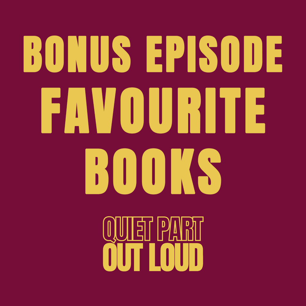 Quiet Part Out Loud - Bonus Episode - Our Guest's Favourite Books