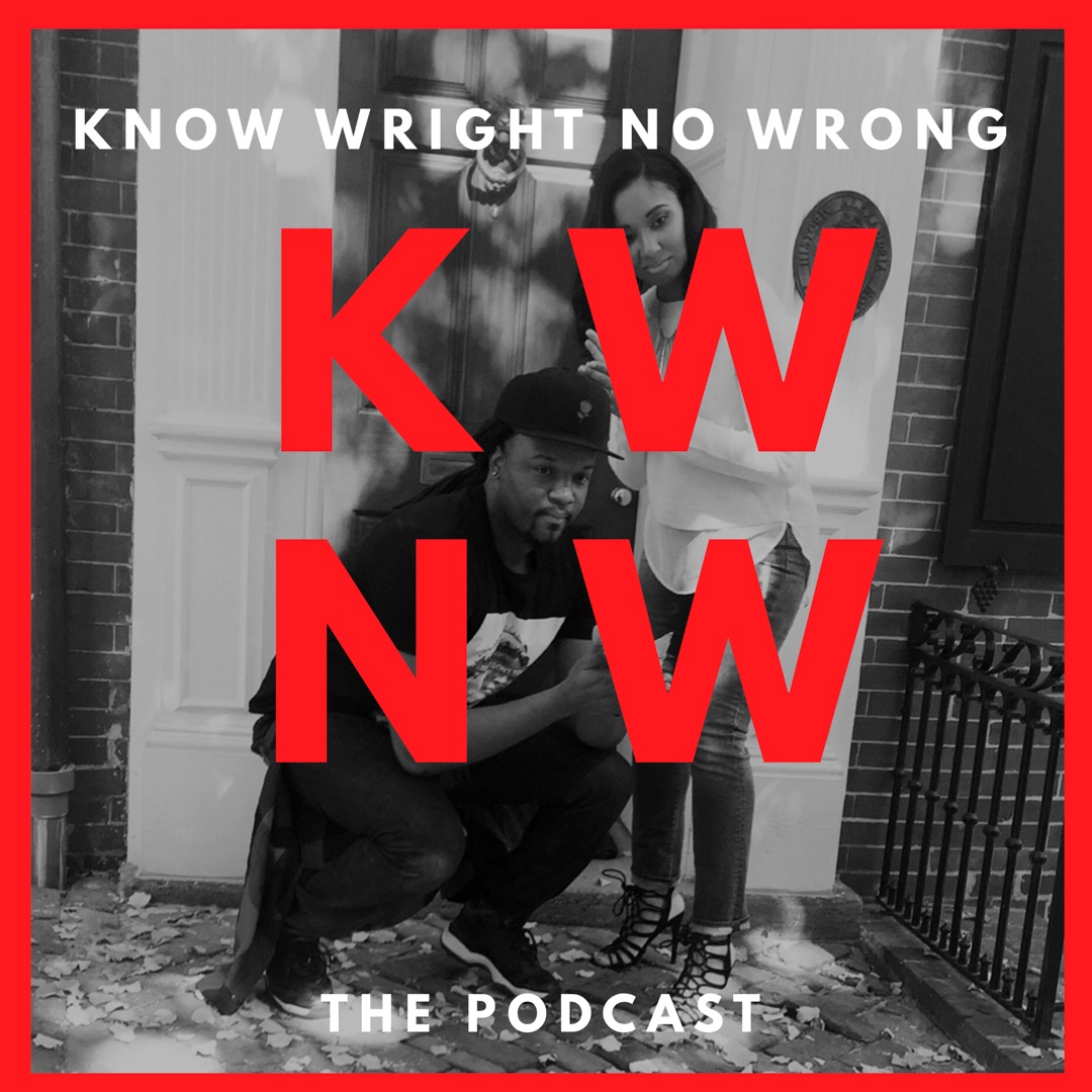 Know Wright No Wrong Podcast