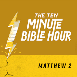MATT031 - Why's the Whole Herod/Magi Thing In the Bible?