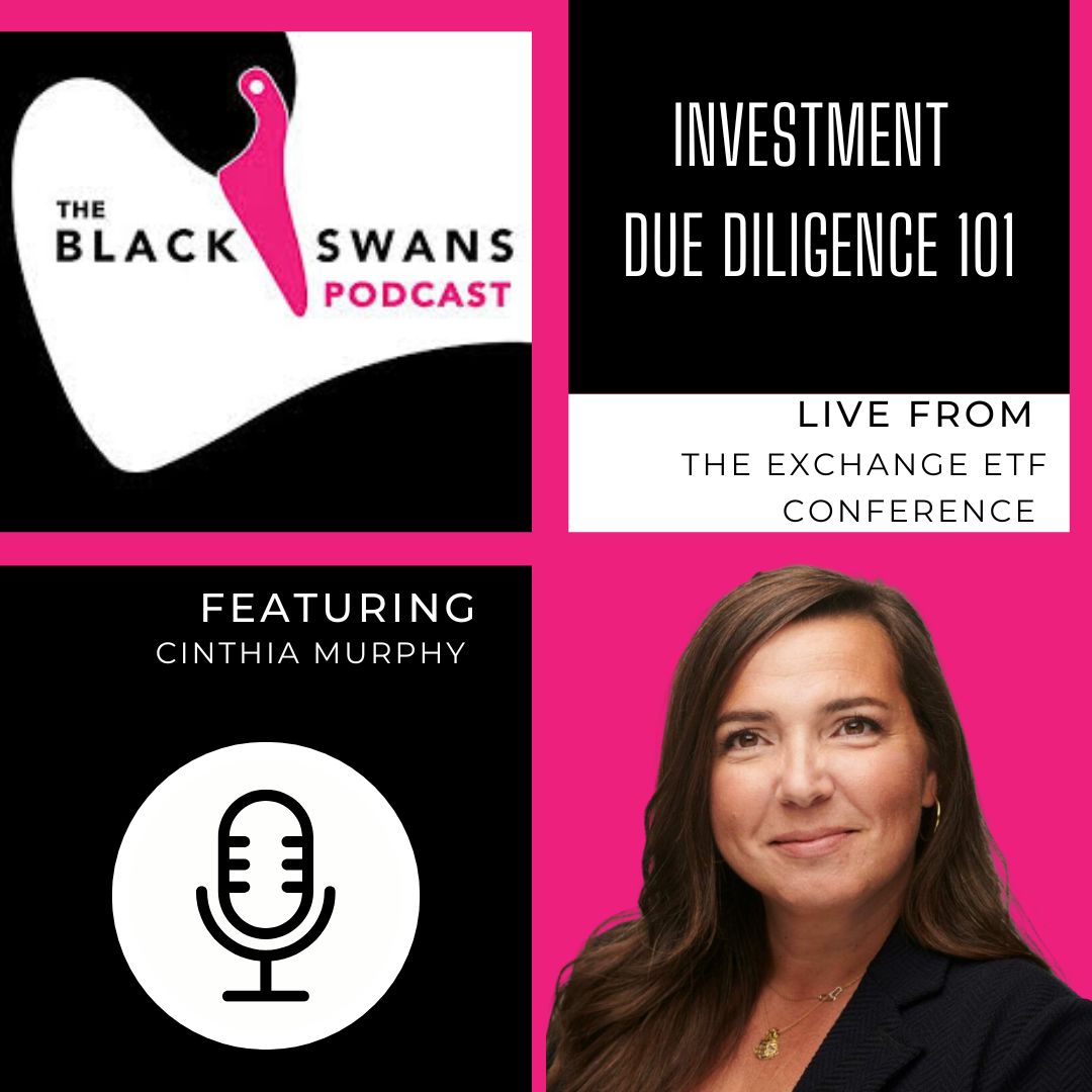 Investment Due Diligence 101 LIVE From The Exchange ETF Conference: Featuring Cinthia Murphy Investment Due Diligence 101 LIVE From The Exchange ETF Conference: Featuring Cinthia Murphy