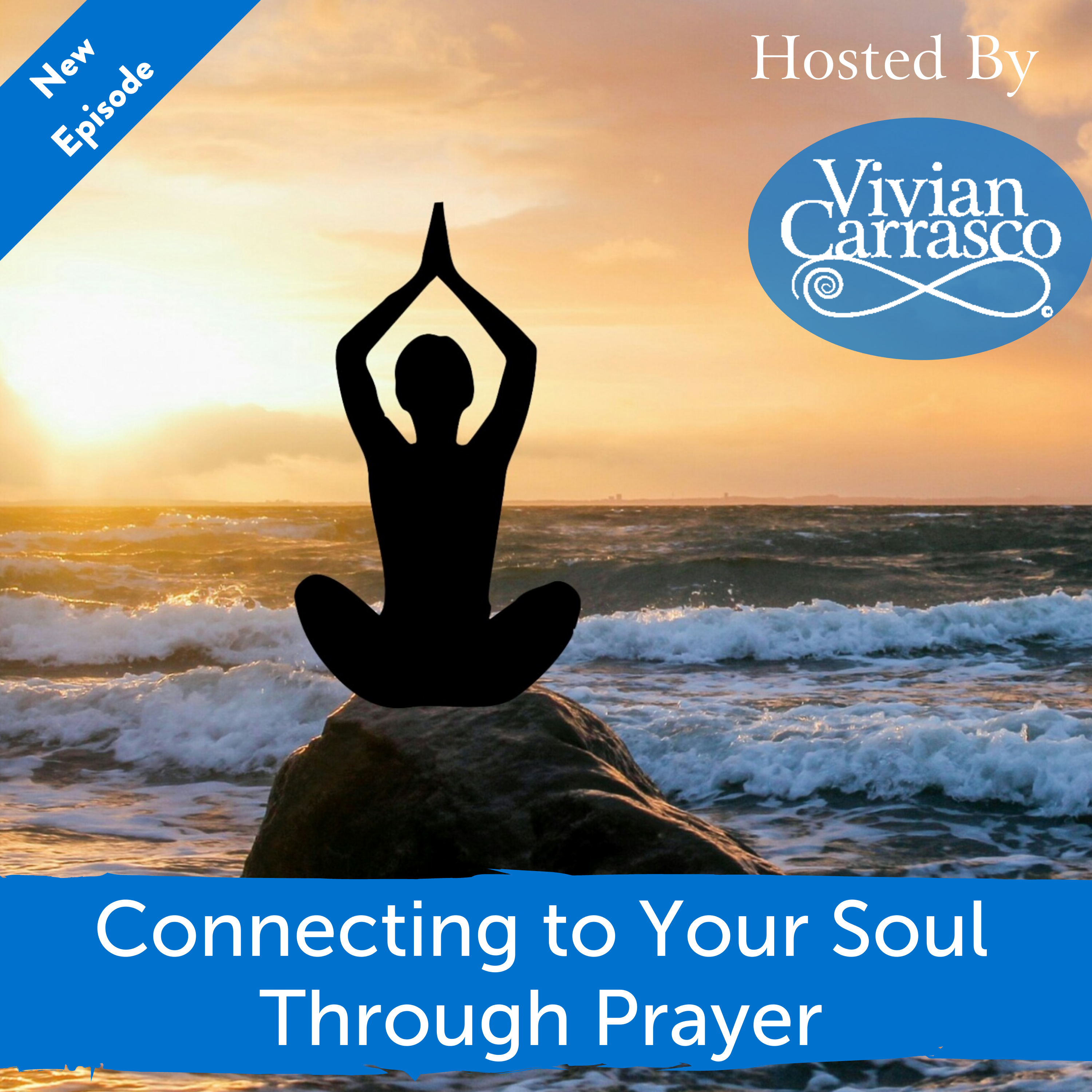 Connecting to Your Soul Through Prayer