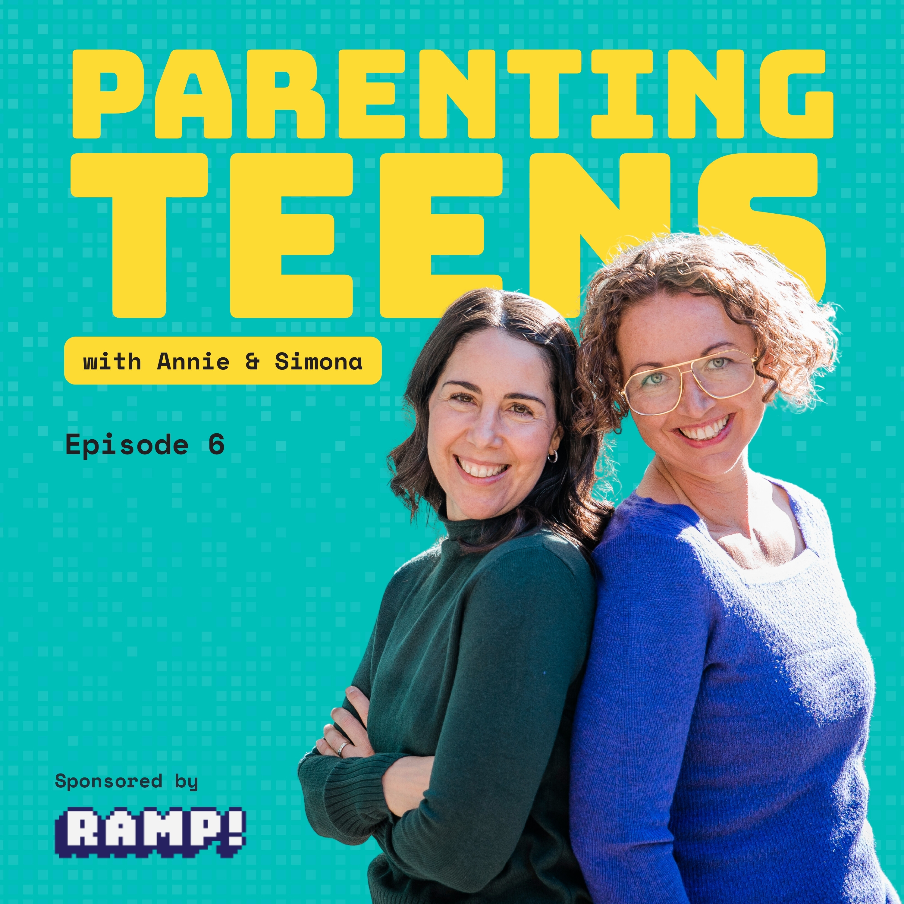 Parenting Teens with Annie and Simona