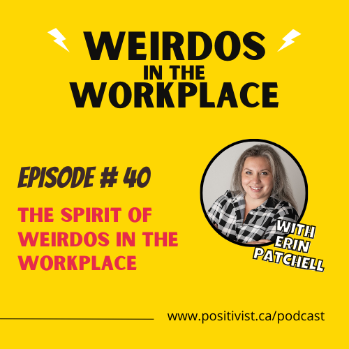 Weirdos In the Workplace