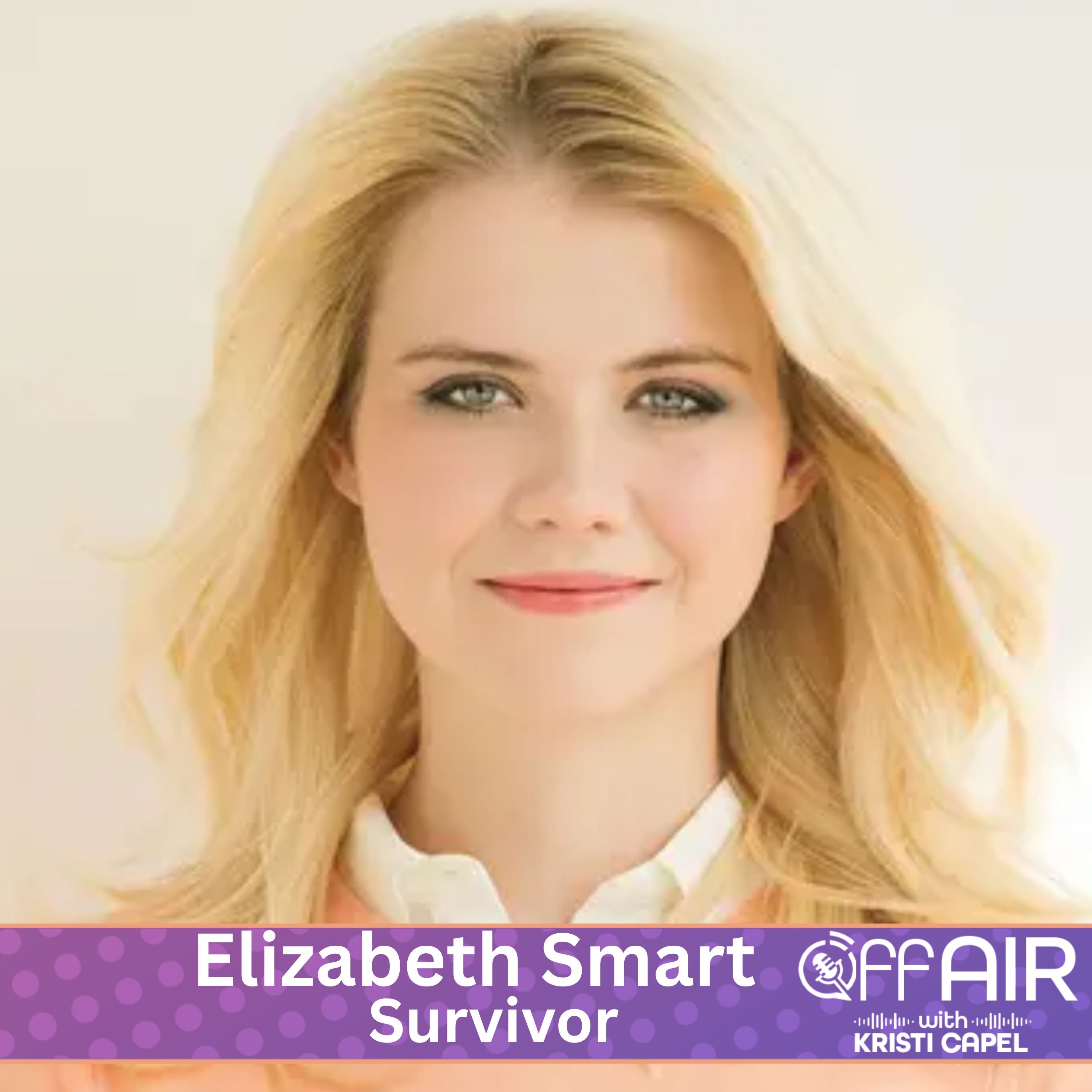 Elizabeth Smart - Survivor (Ep. 35) Elizabeth Smart - Survivor (Ep. 35)