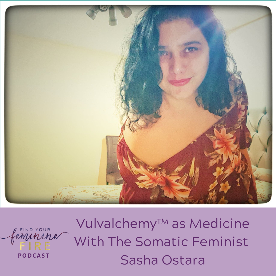 cover of episode Vulvalchemy™ as Medicine with Somatic Feminist Sasha Ostara