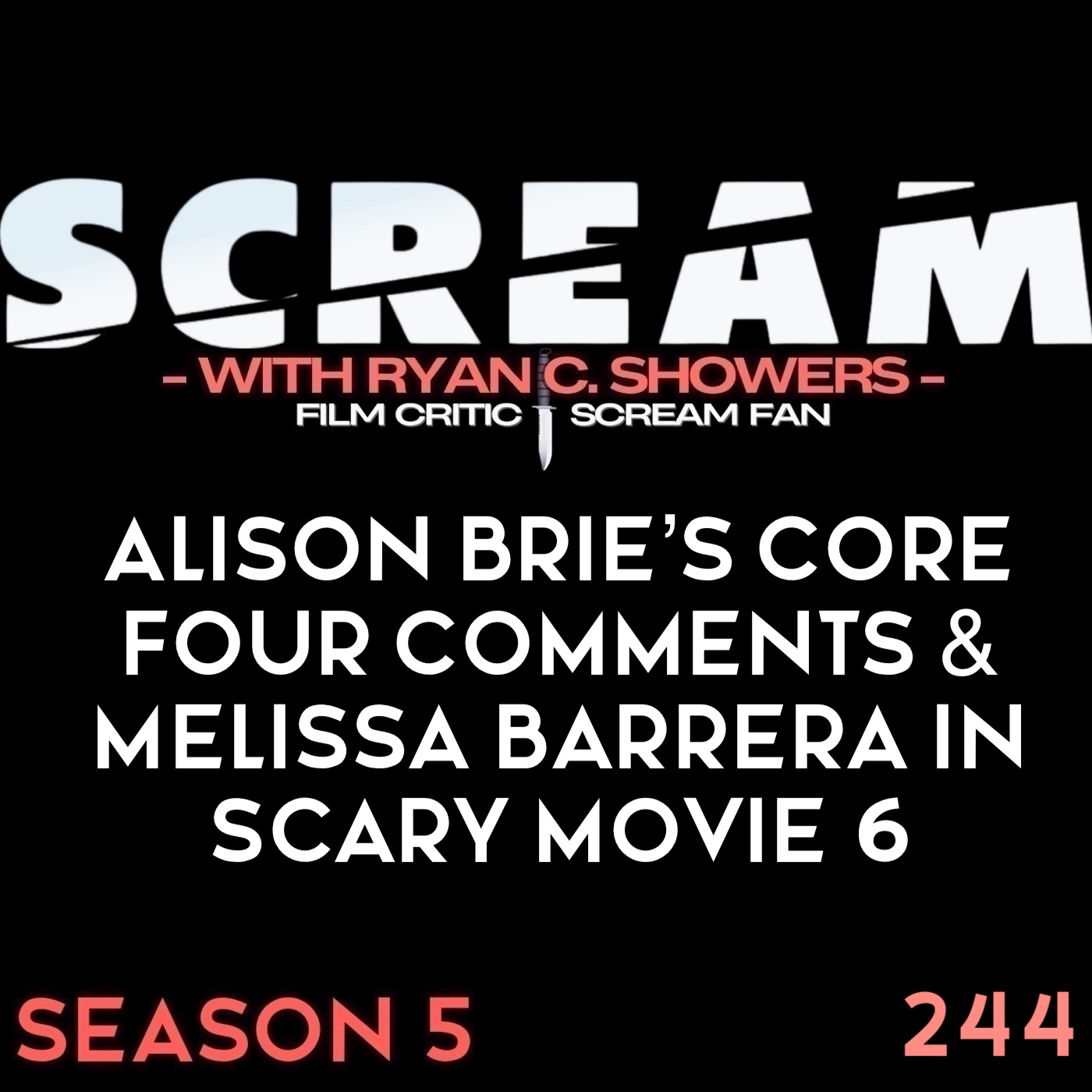 244 - Alison Brie’s Core Four Comments & Melissa Barrera in Scary Movie 6