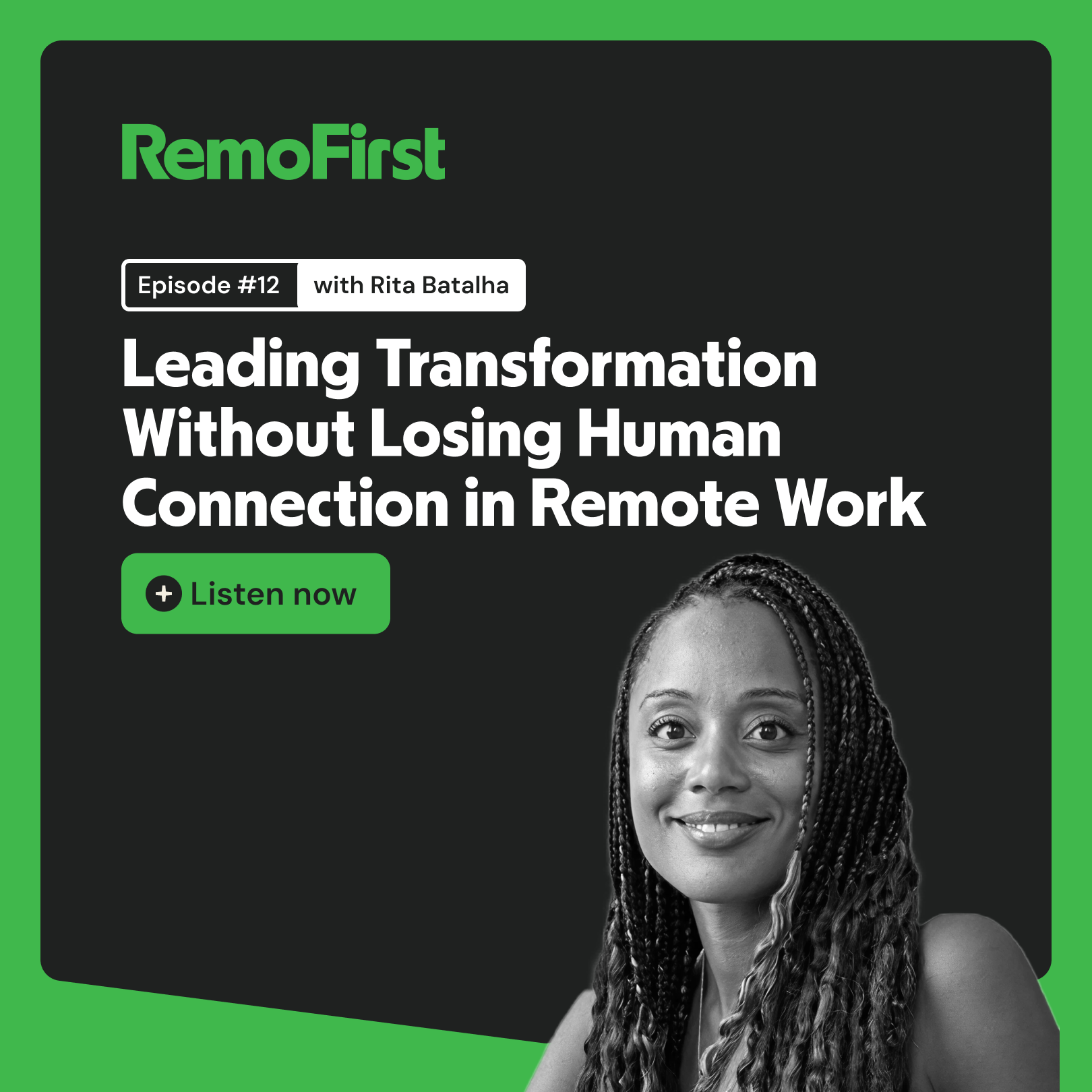 Leading Transformation Without Losing Human Connection in Remote Work (Rita Batalha)