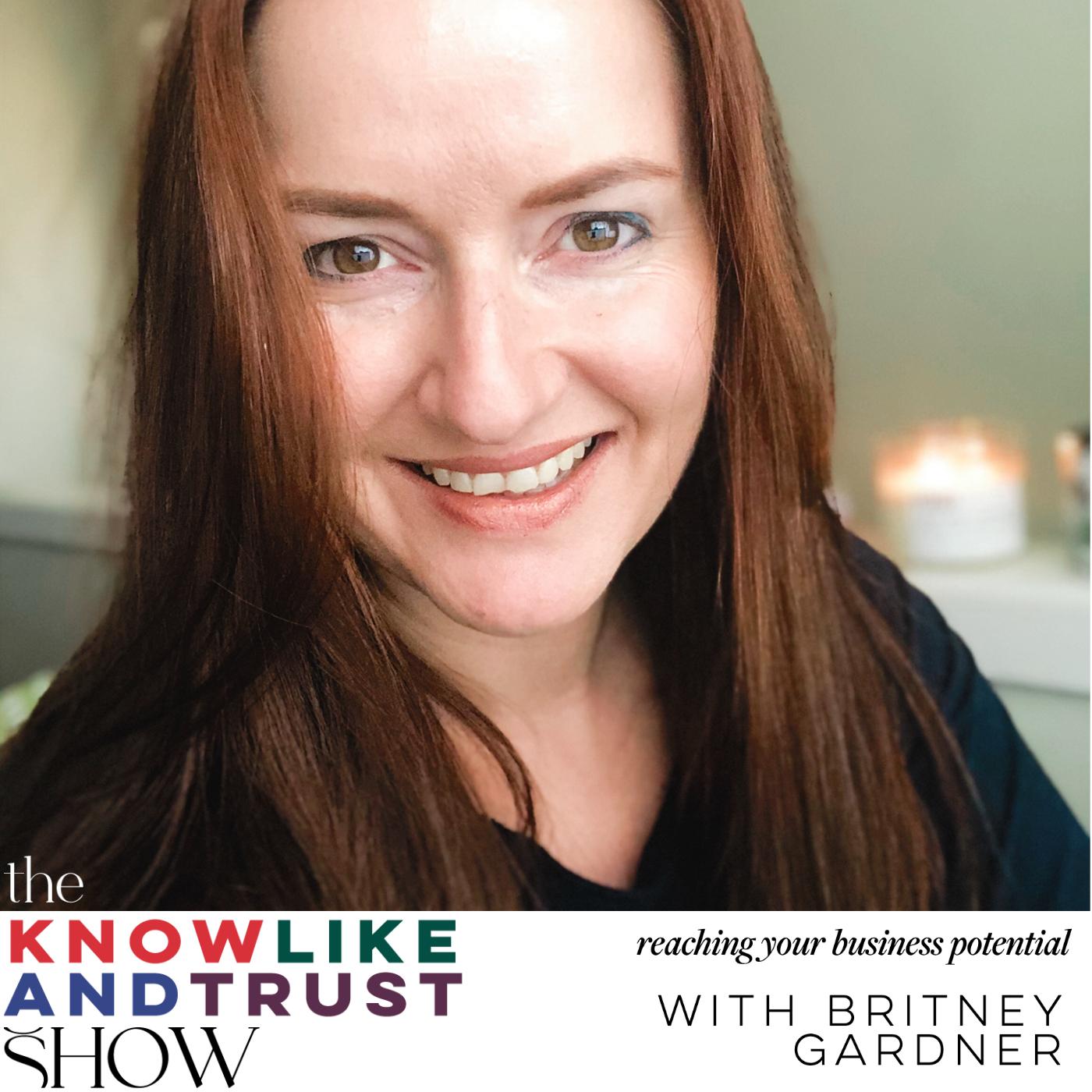 The Know Like & Trust Show with Britney Gardner