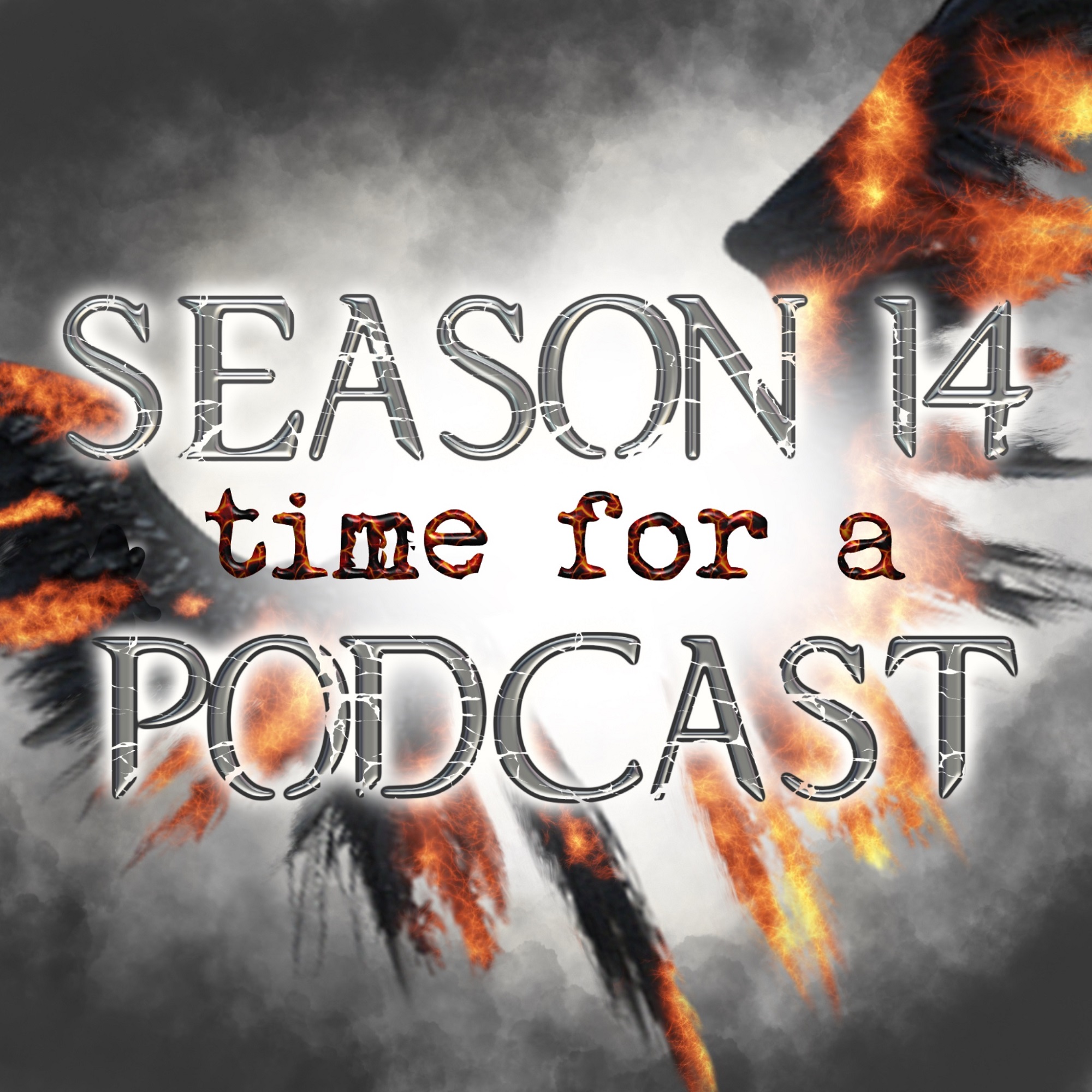Season 14, Time For A Podcast