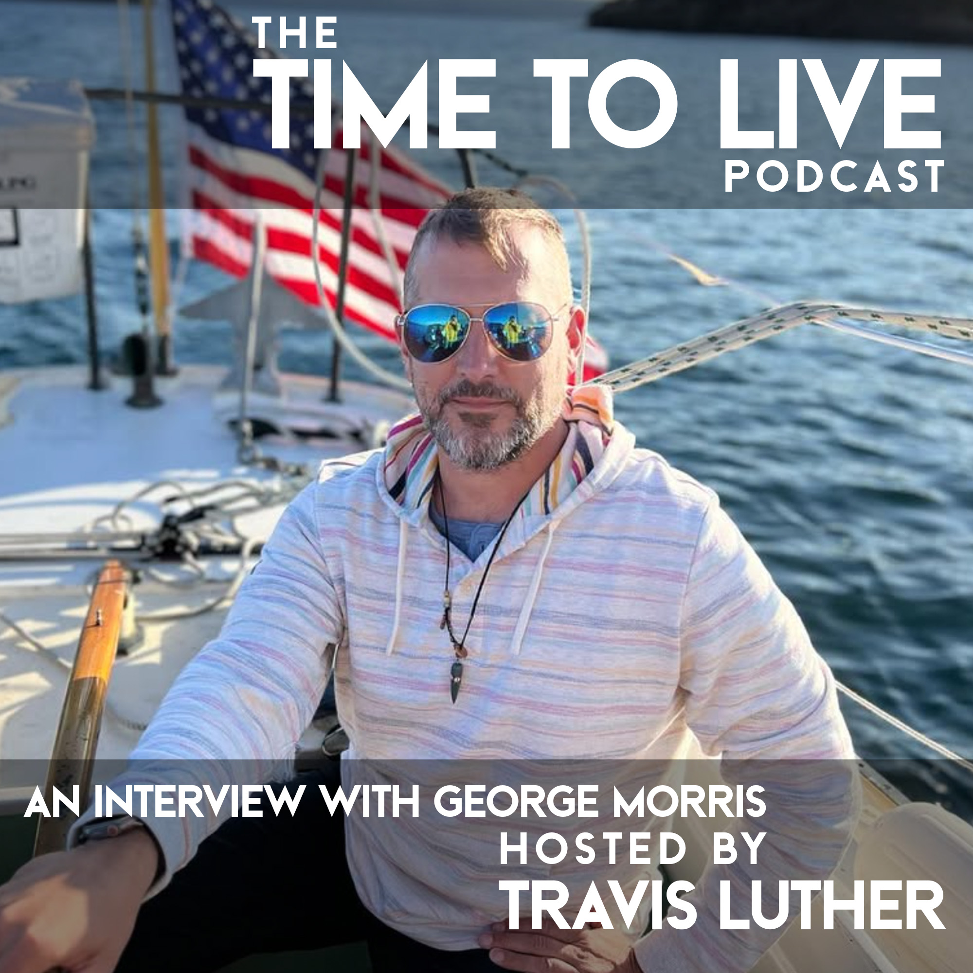 The Time to Live Podcast with Travis Luther