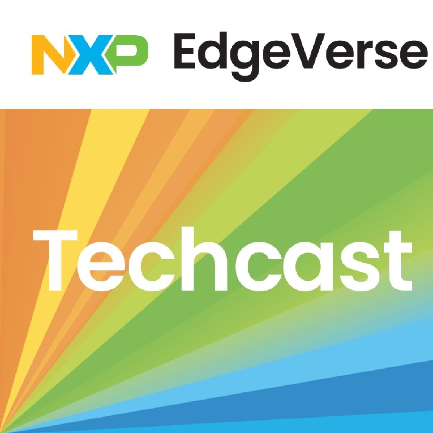 NXP EdgeVerse Techcast