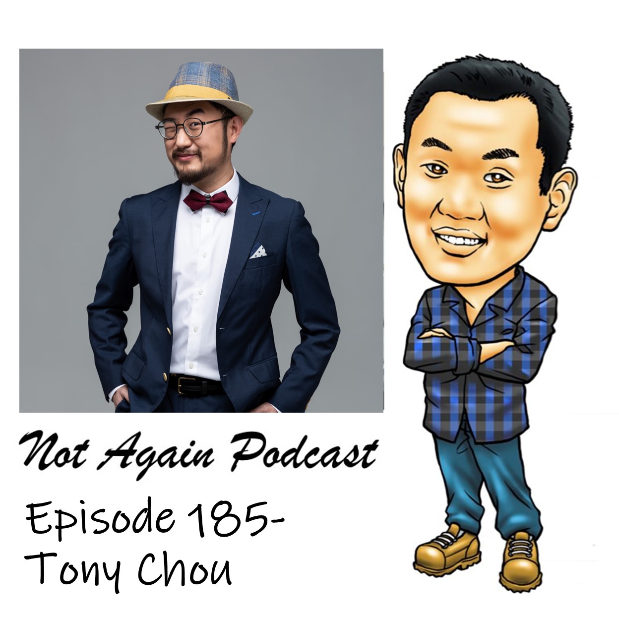 Not Again Podcast Episode 185- Tony Chou