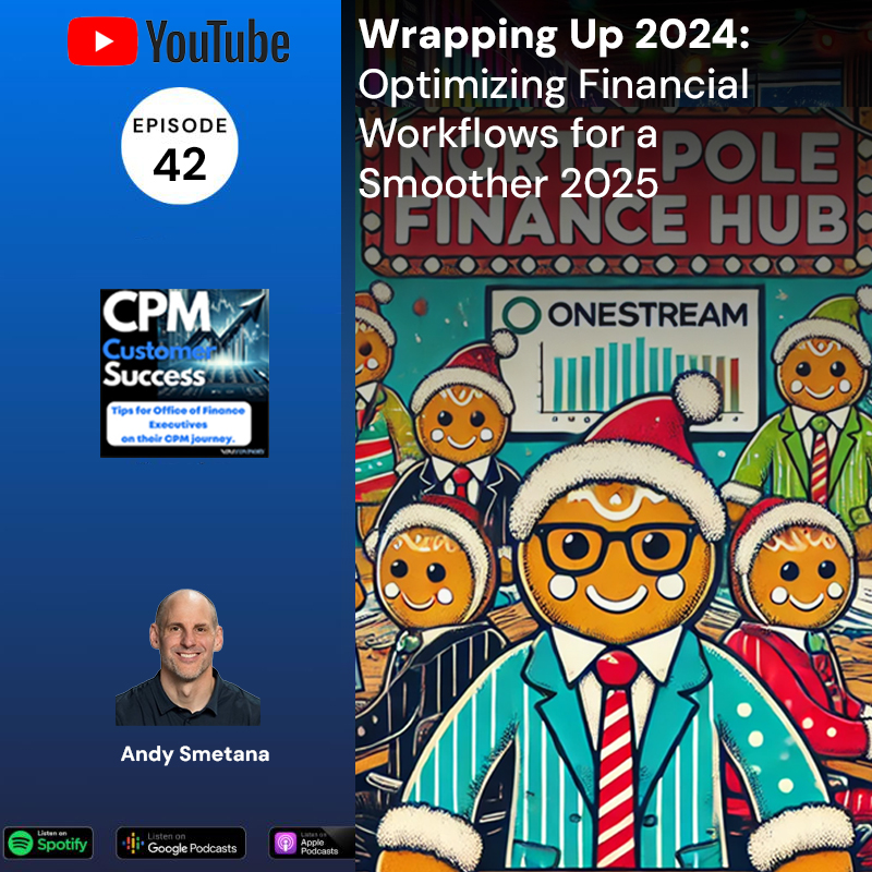 OneStream CPM Customer Success: Tips for Office of Finance Executives on their Corporate Performance Management journey