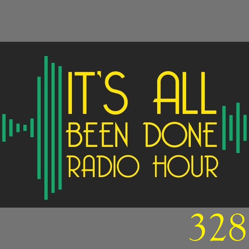 It\'s All Been Done Radio Hour